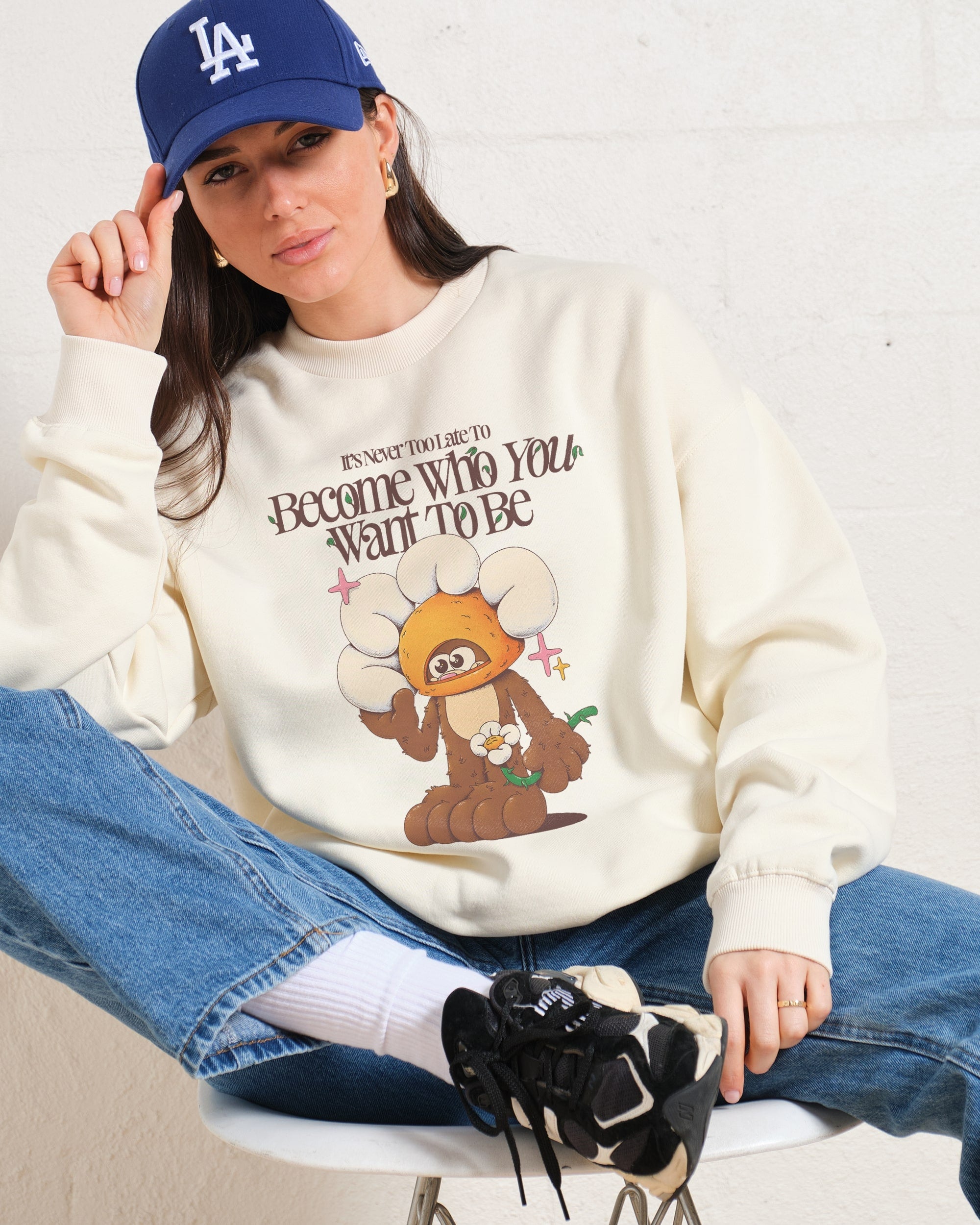 Become Who You Want To Be Sweatshirt Australia Online