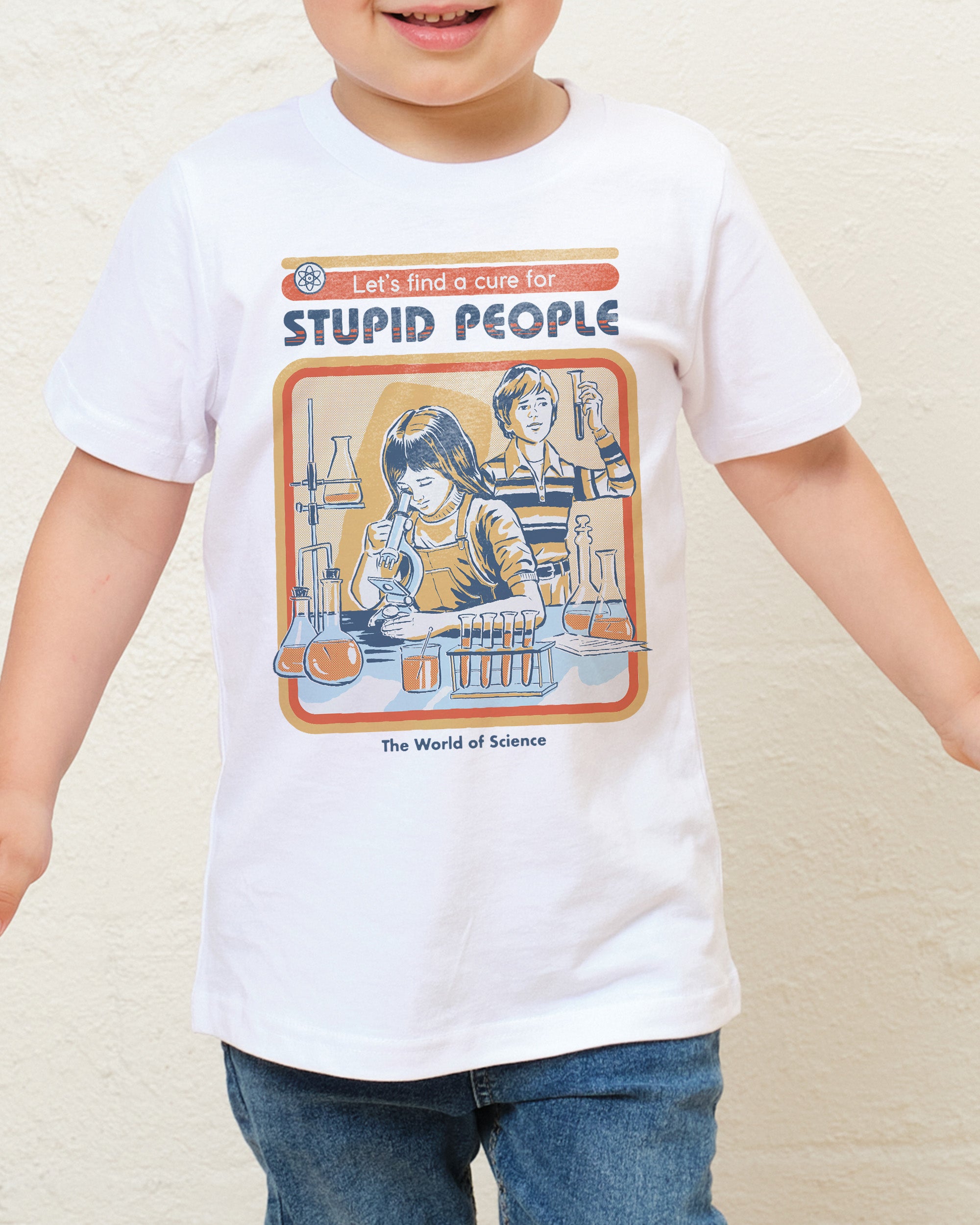 Let's Find a Cure for Stupid People Kids T-Shirt