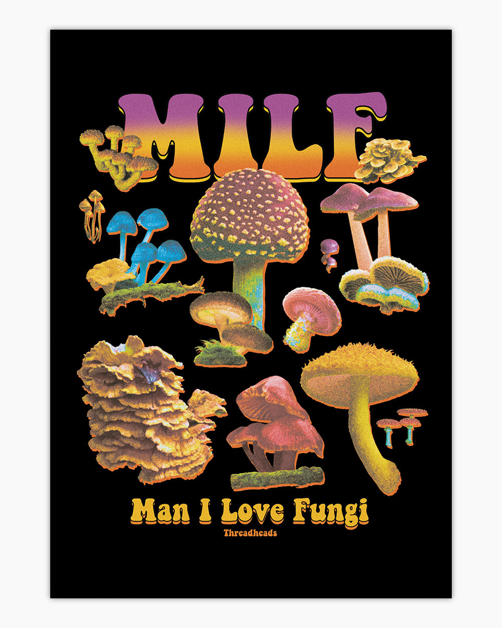 Man I Love Fungi Art Print