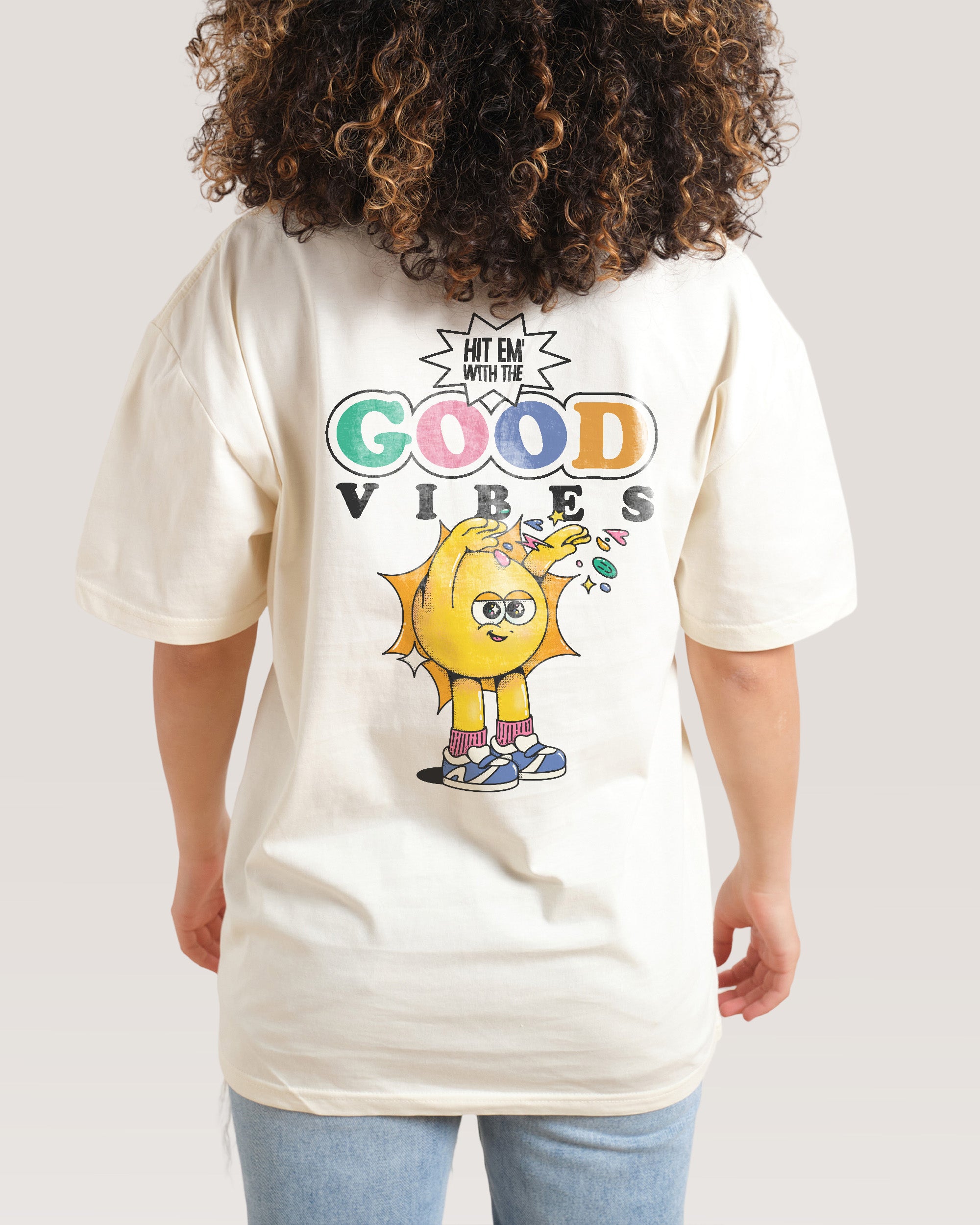 Hit Em' With the Good Vibes Natural T-Shirt