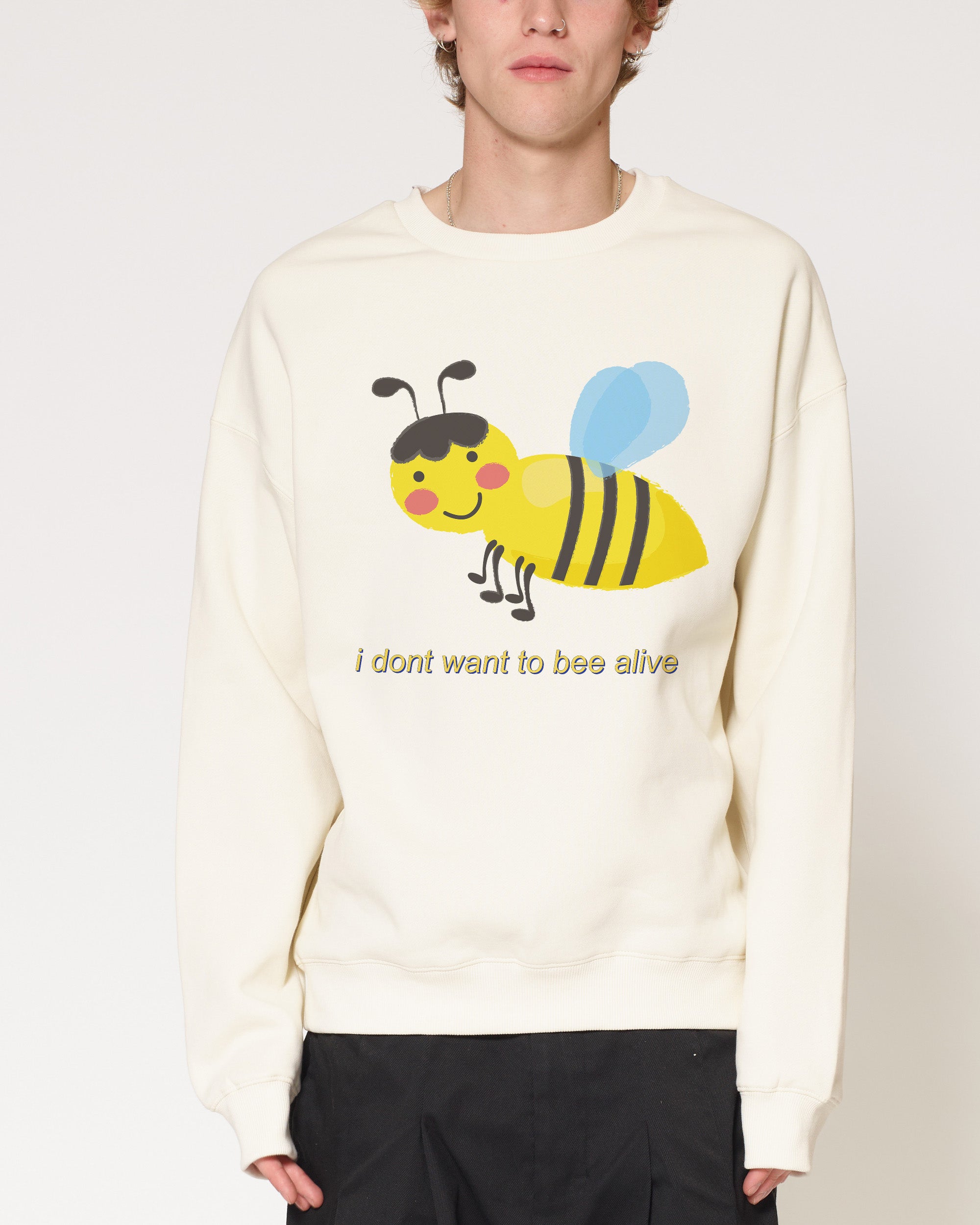 I Don't Want to Sweatshirt