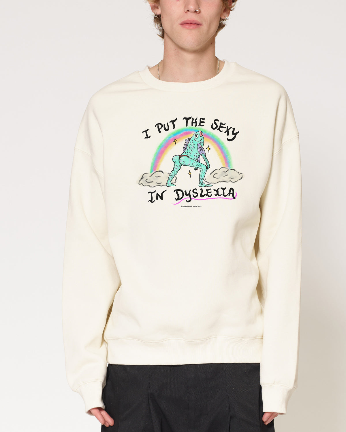 I Put the Sexy in Dyslexia Natural Sweatshirt