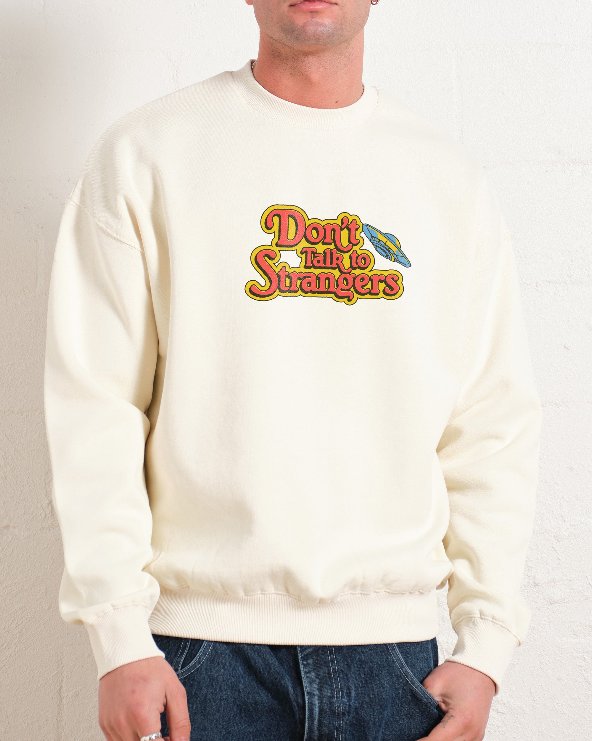 Don't Talk to Strangers Front and Back Sweatshirt Australia Online