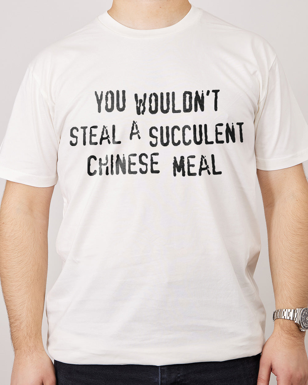 You Wouldn't Steal a Succulent Chinese Meal T-Shirt Australia Online #colour_natural