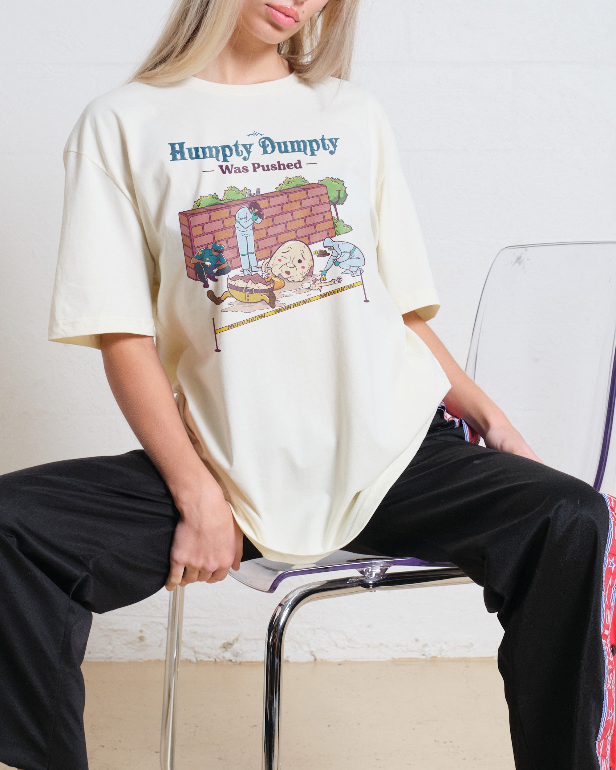 Humpty Dumpty was Pushed T-Shirt