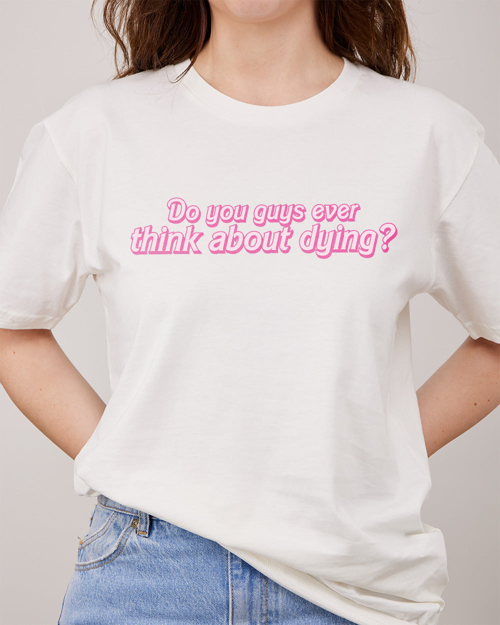 Ever Think About Dying? T-Shirt Australia Online