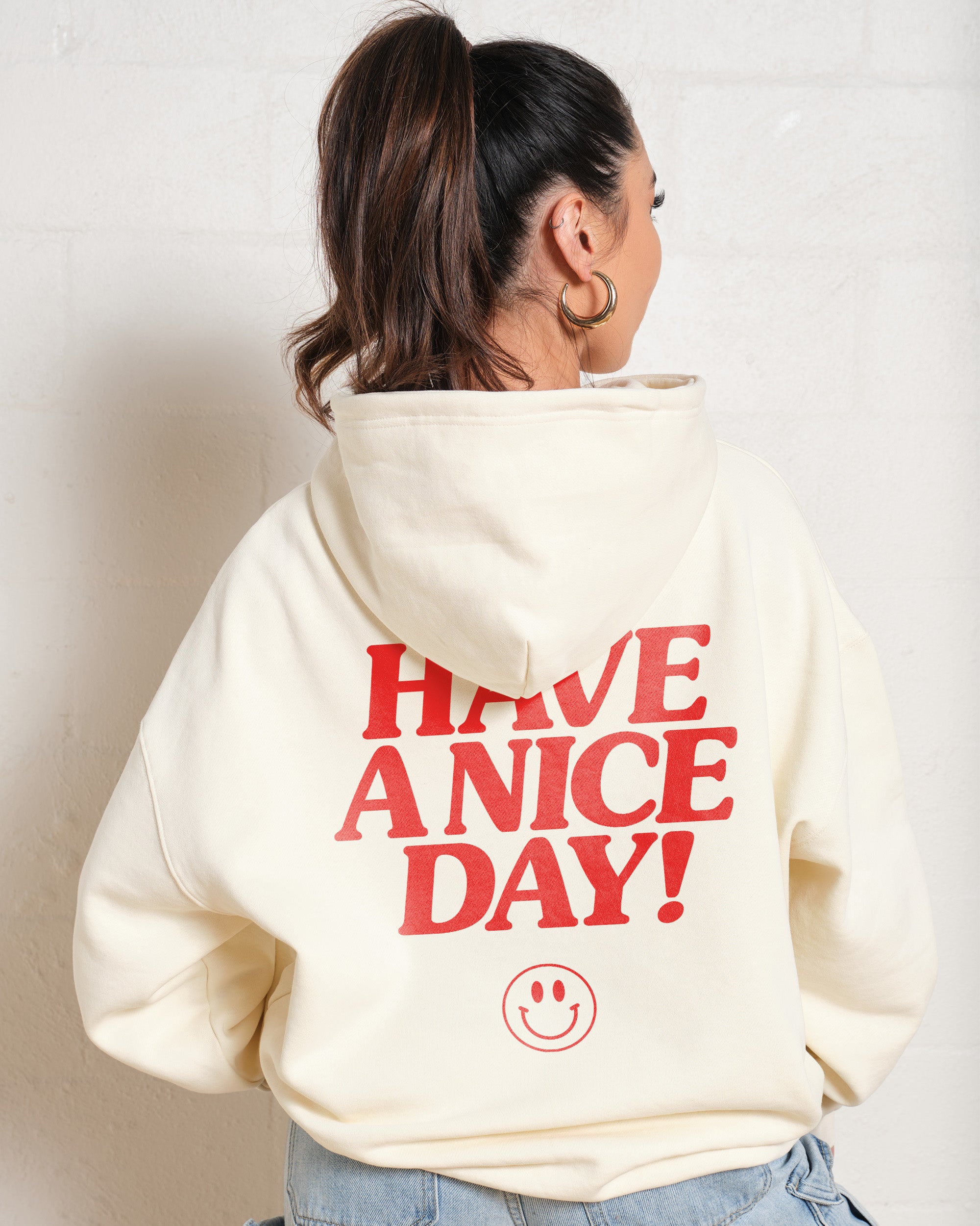 Have A Nice Day! Hoodie Australia Online