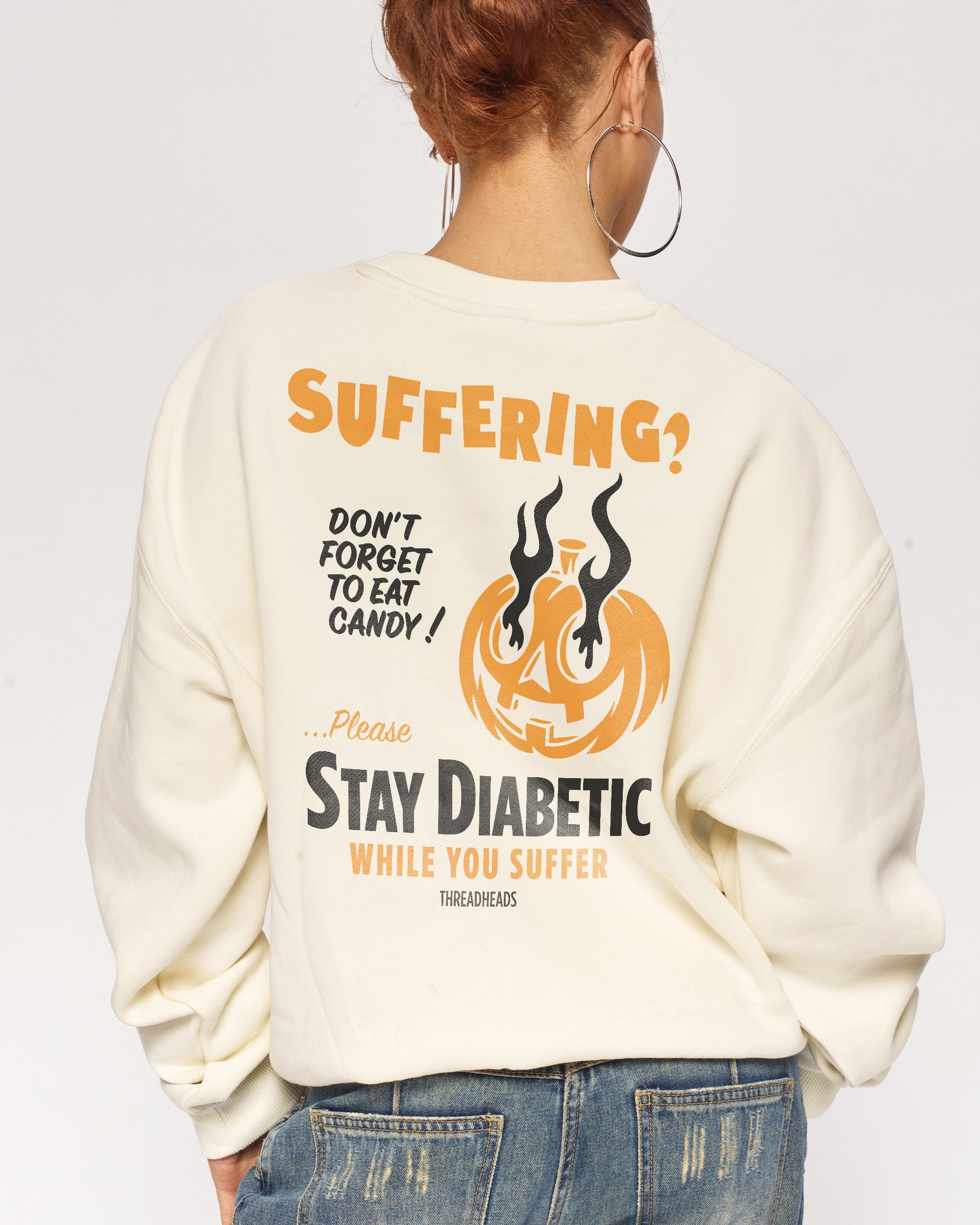 Stay Diabetic While You Suffer Sweatshirt Australia Threadheads Online