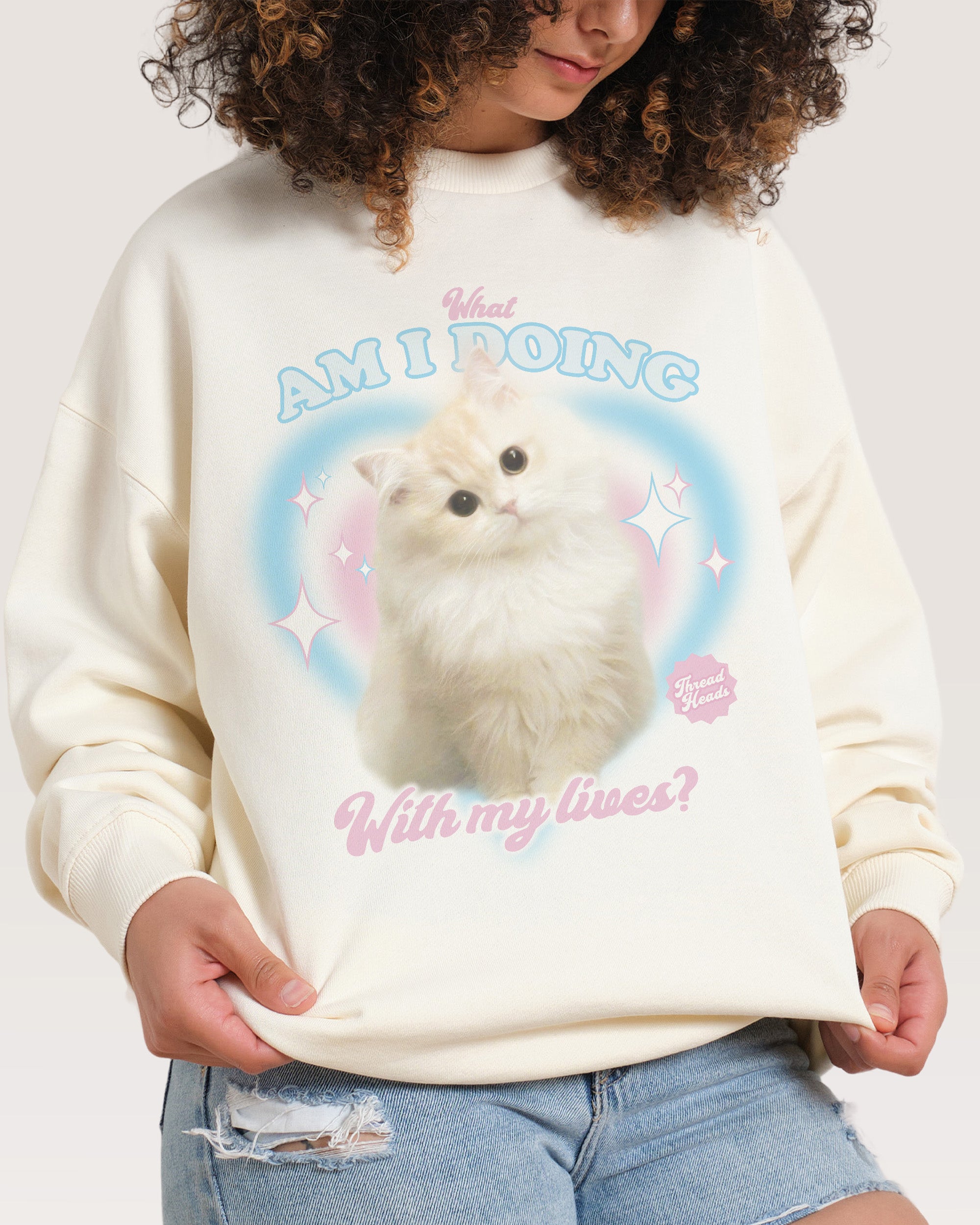 What Am I Doing With My Lives? Sweatshirt Australia Threadheads Online