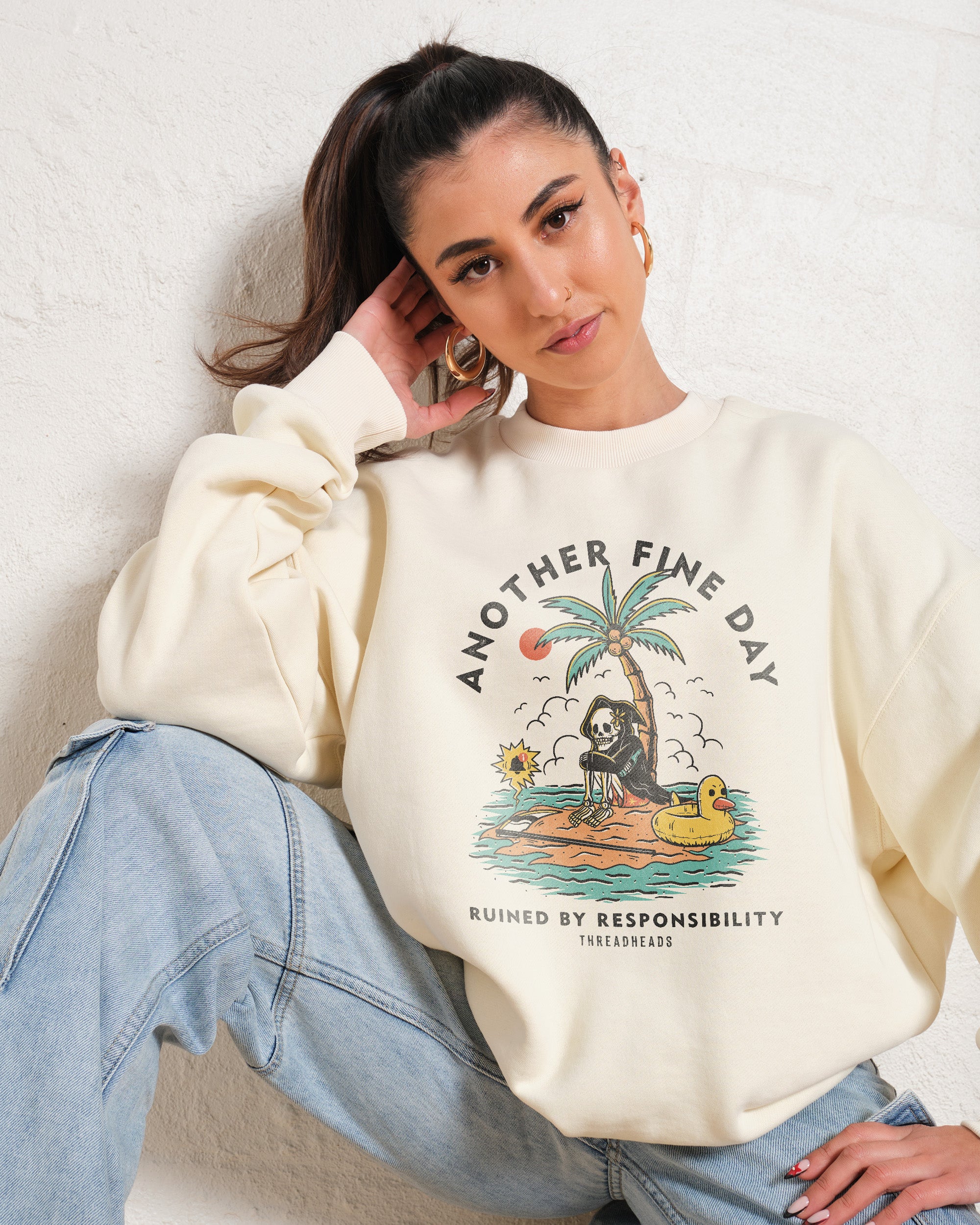 Another Fine Day Ruined by Responsibility Sweatshirt Australia Online