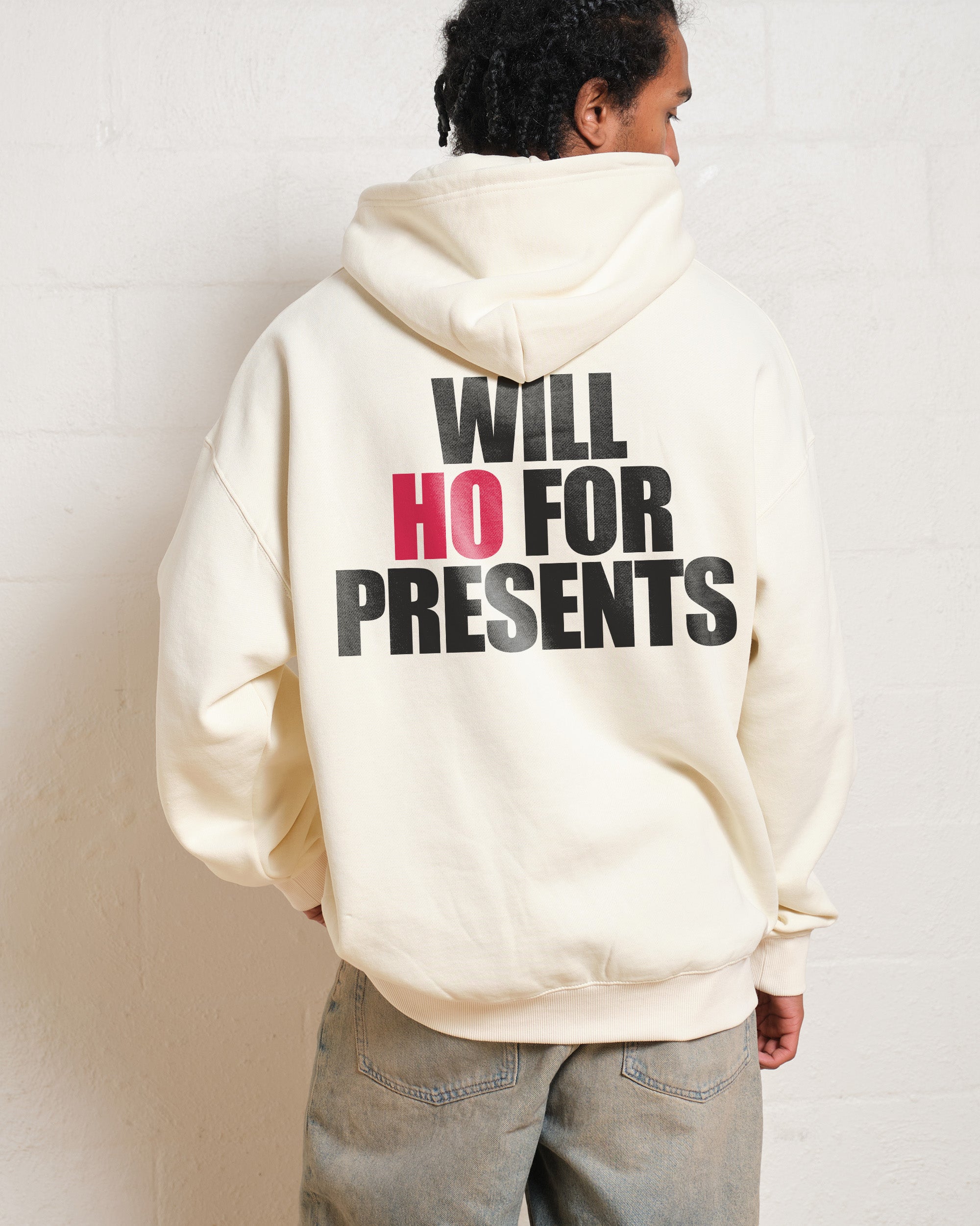 Will Ho For Presents Hoodie