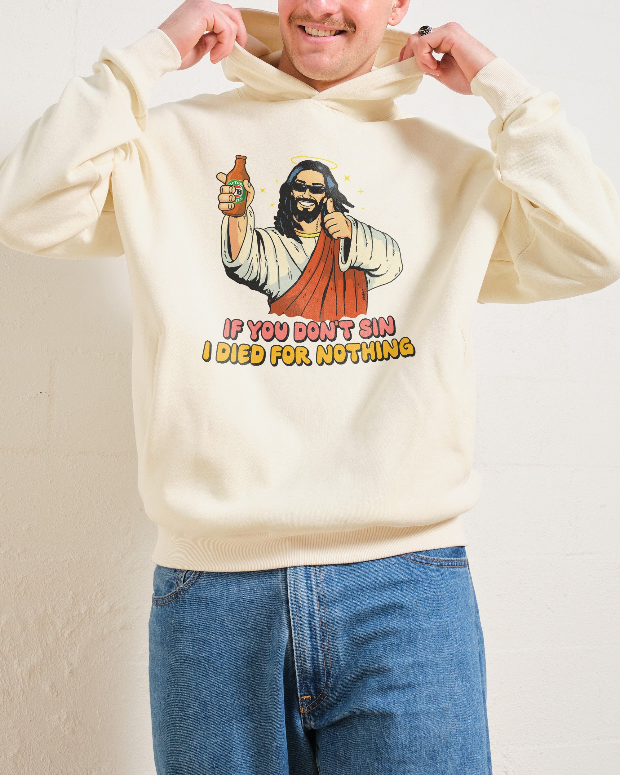 If You Don't Sin I Died for Nothing Hoodie Australia Online