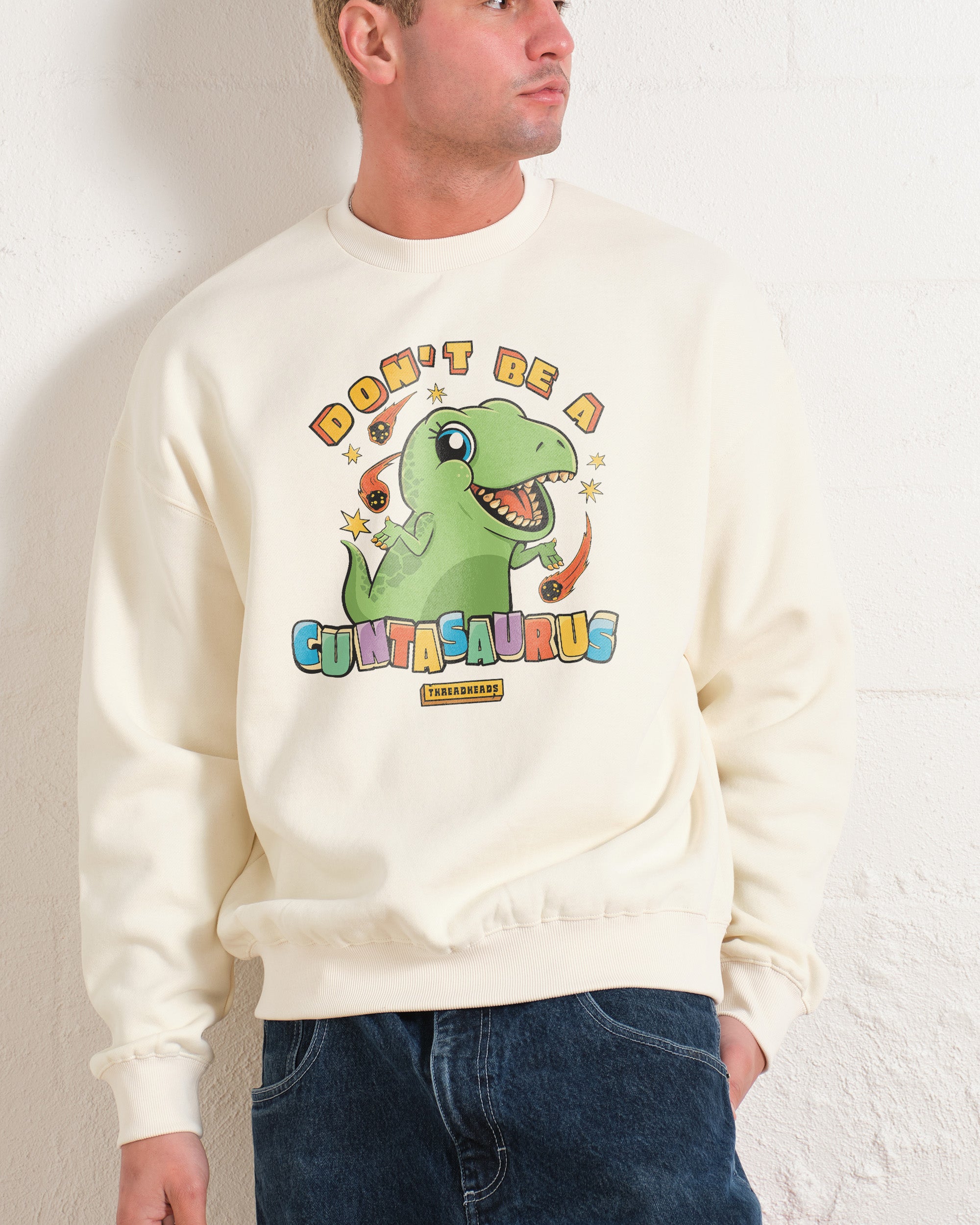 Don't Be a Cuntasaurus Jumper Australia Online