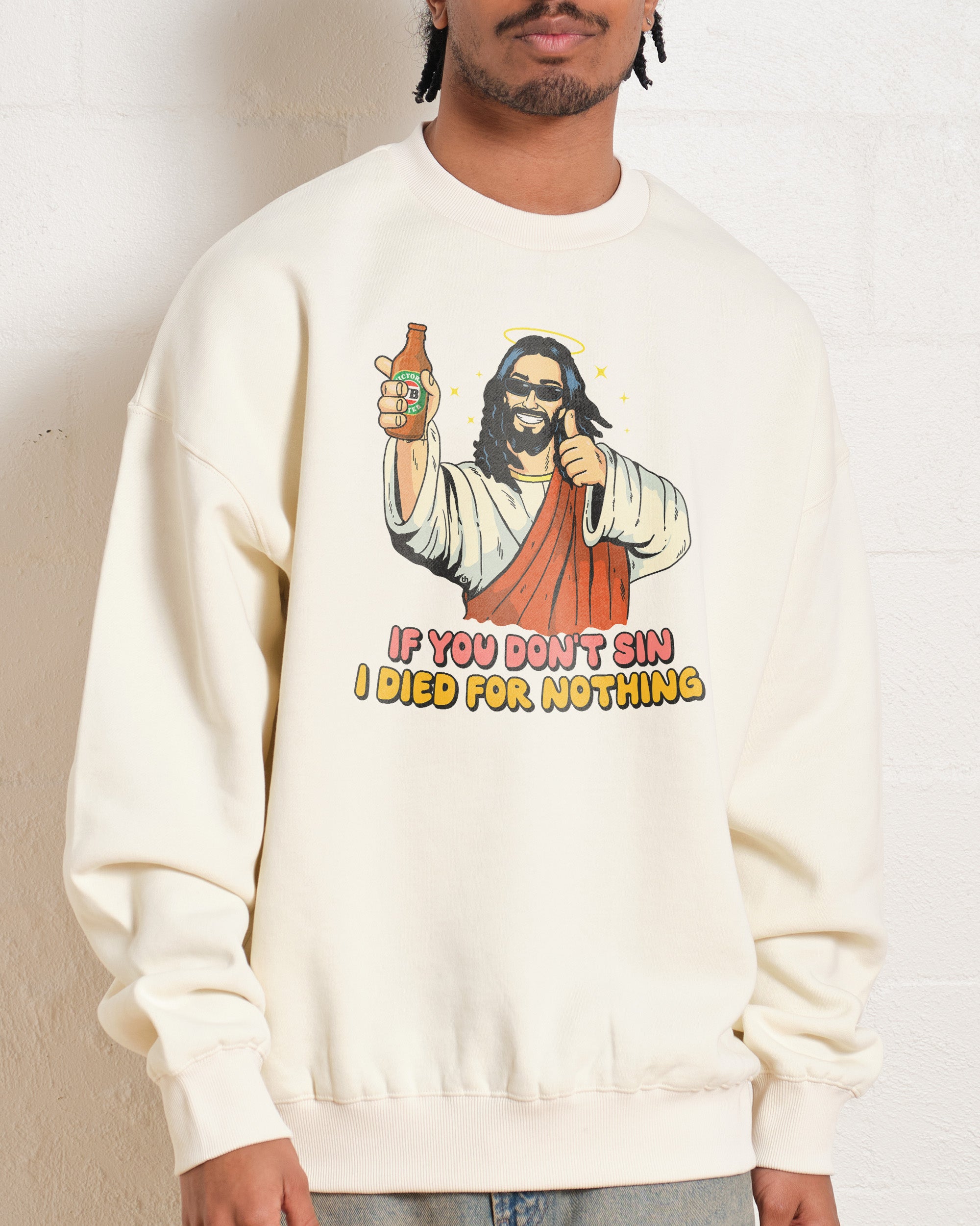 If You Don't Sin I Died for Nothing Sweatshirt Australia Online