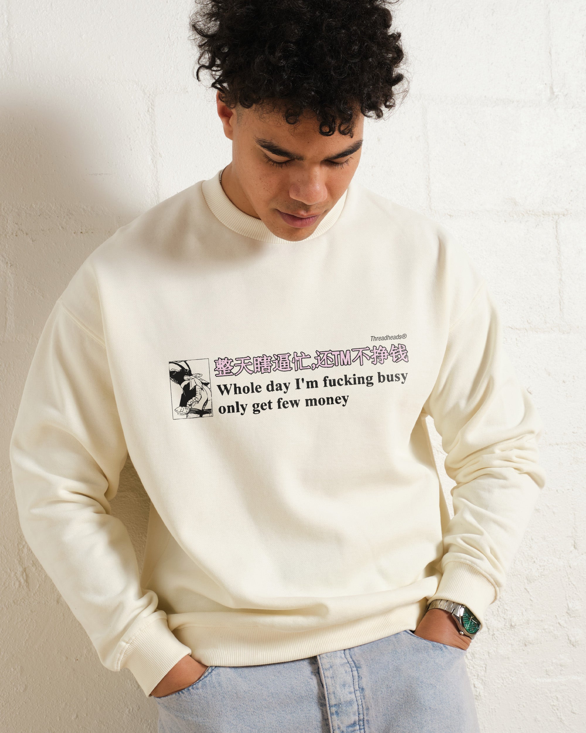 Only Get Few Money Sweatshirt