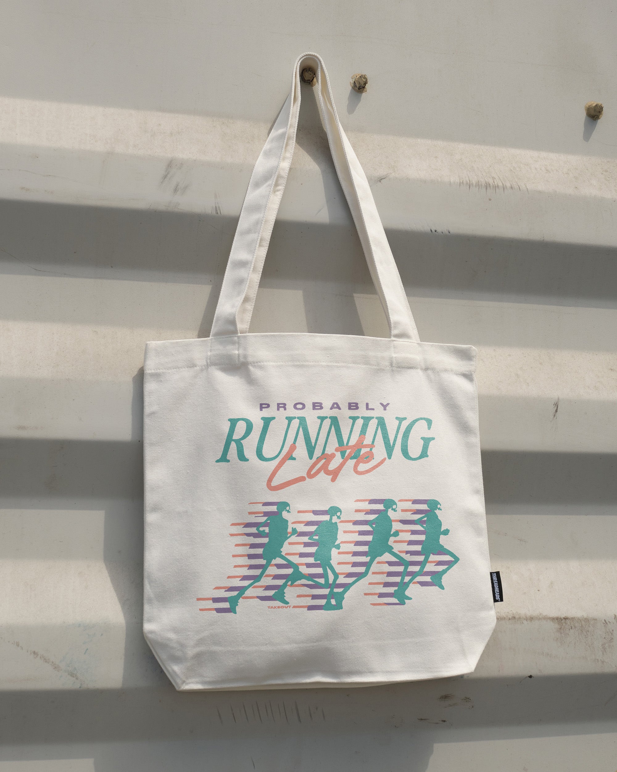 Probably Running Late Tote Bag