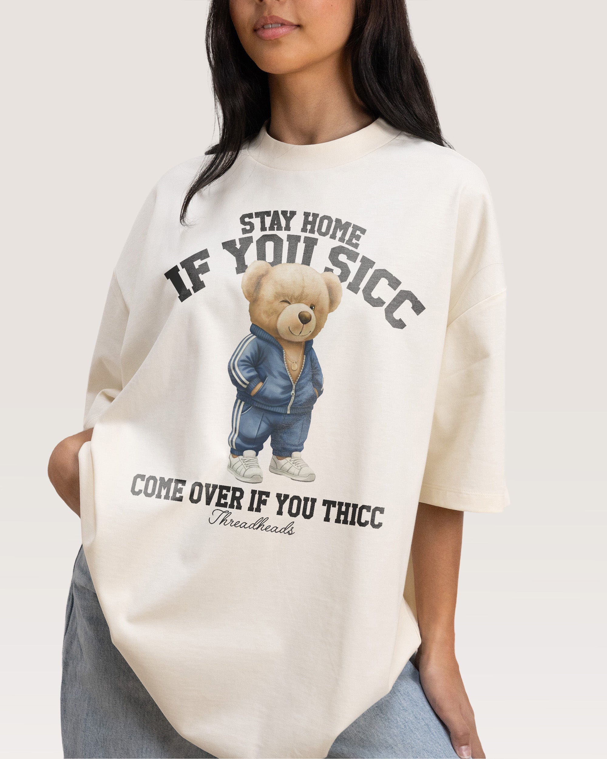 Stay Home if you Sicc Natural Oversized Tee
