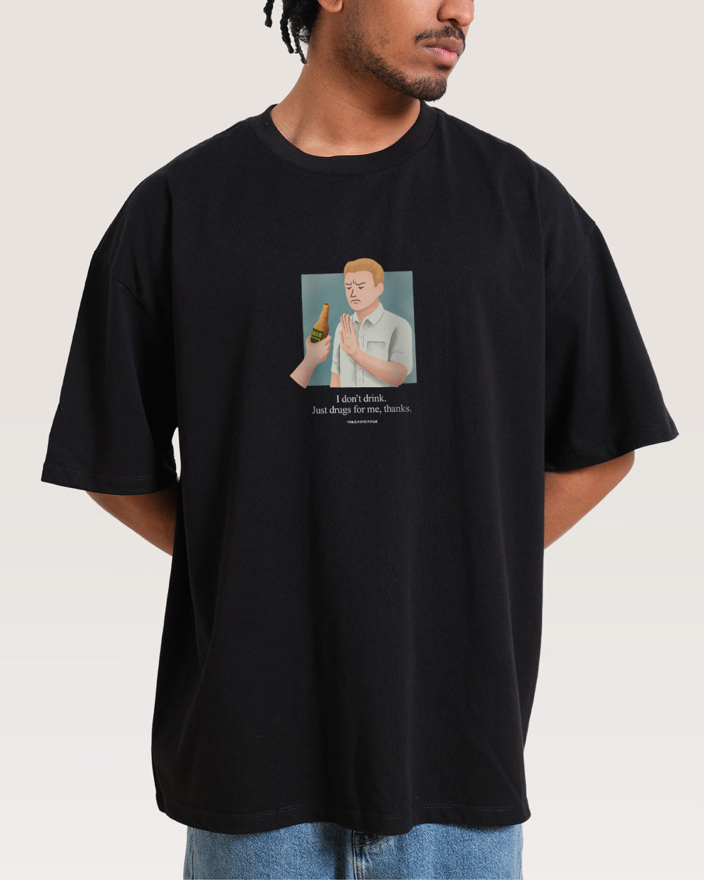 I Don't Drink Oversized Tee Threadheads Australia Online