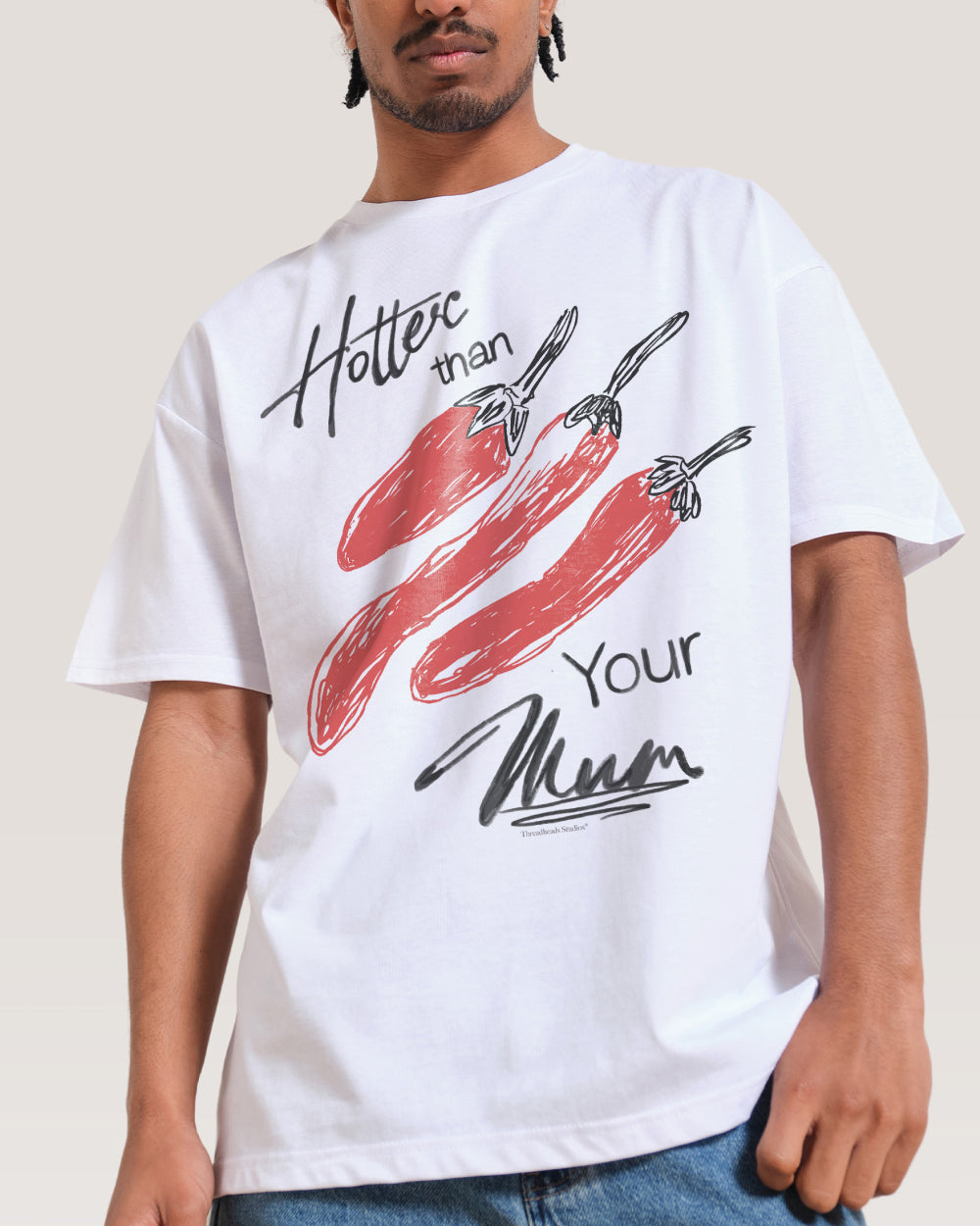 Hotter Than Your Mum T-Shirt Threadheads Australia Online