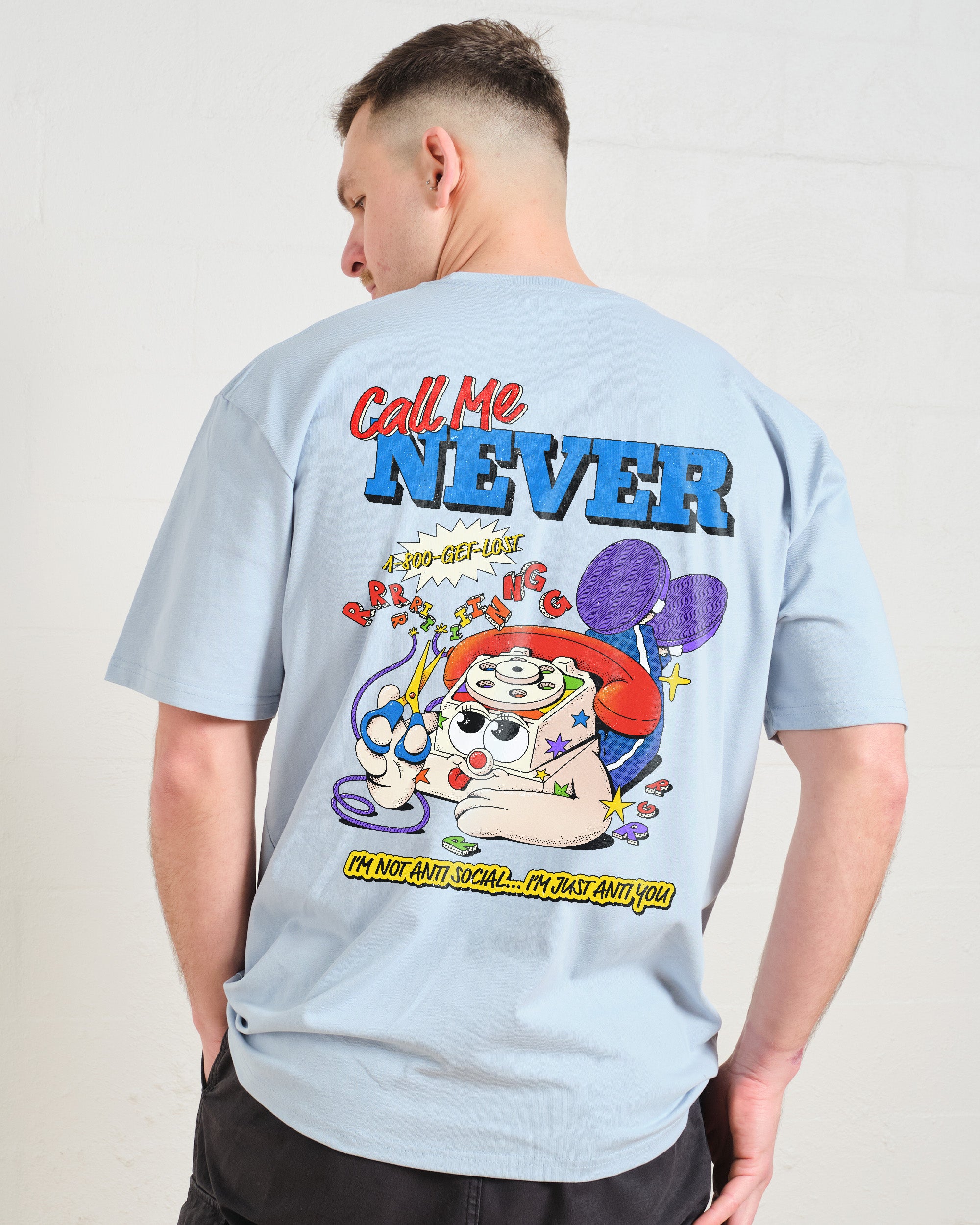 Call Me Never T-Shirt