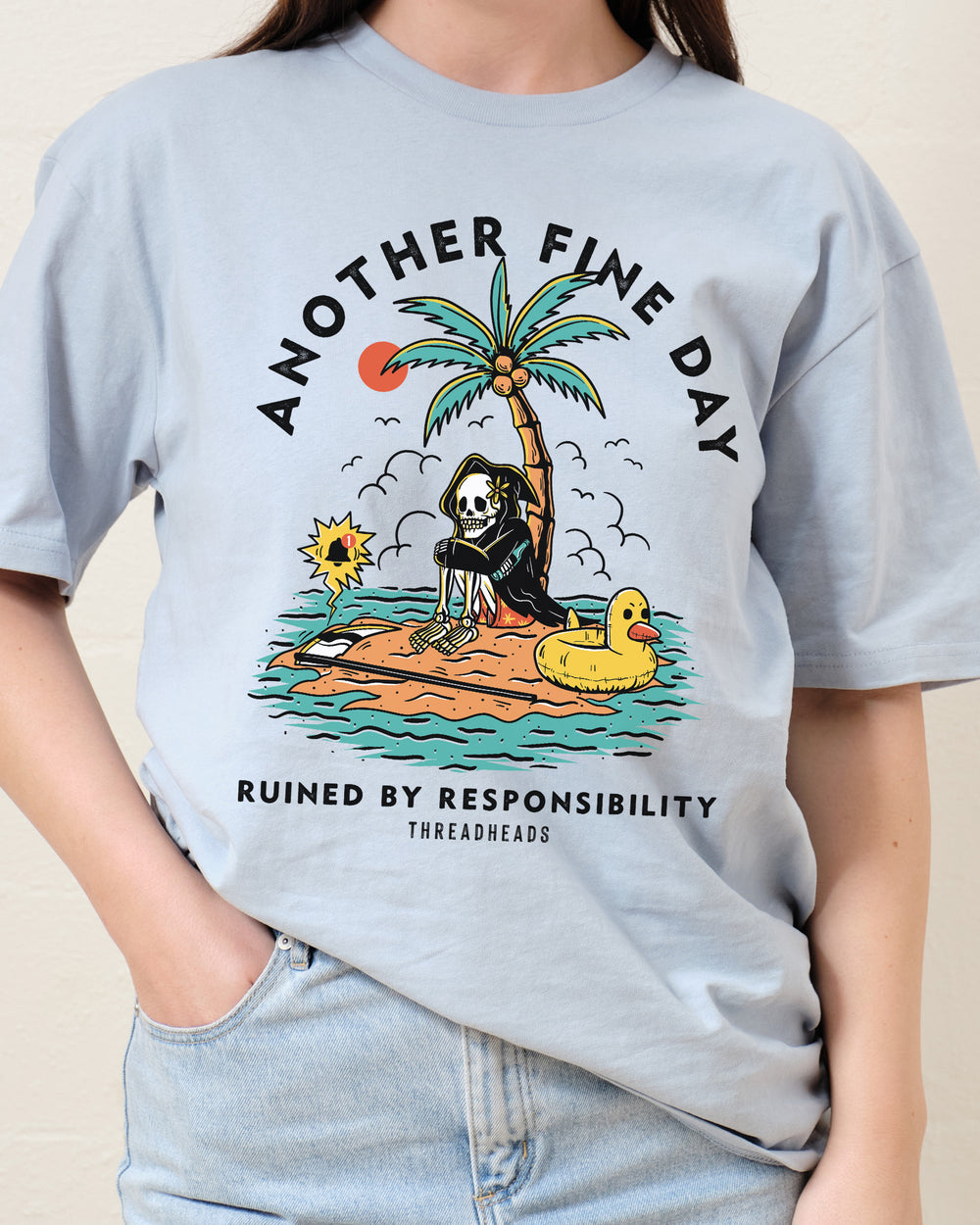 Another Fine Day Ruined By Responsibility Sweatshirt