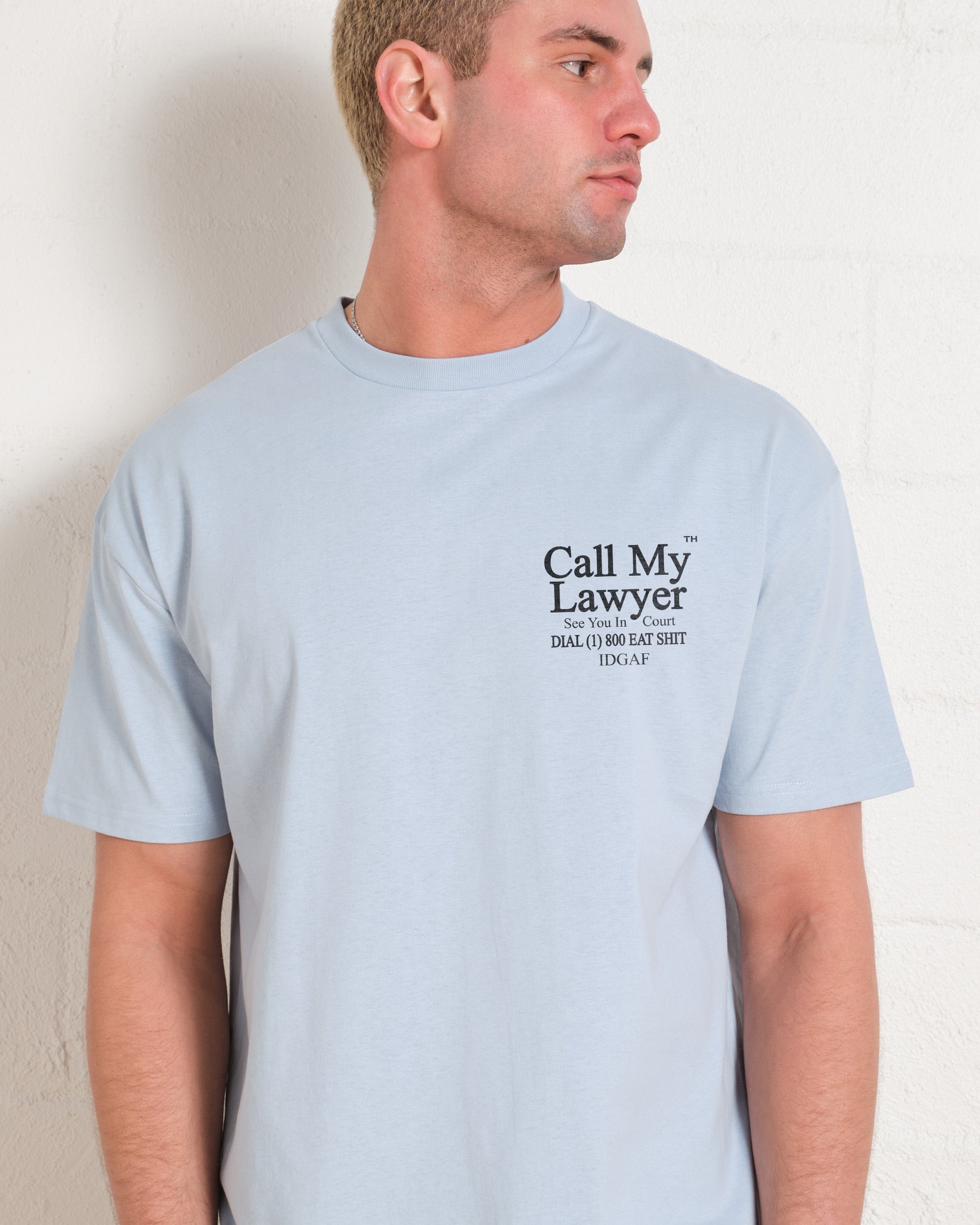 Call My Lawyer T-Shirt