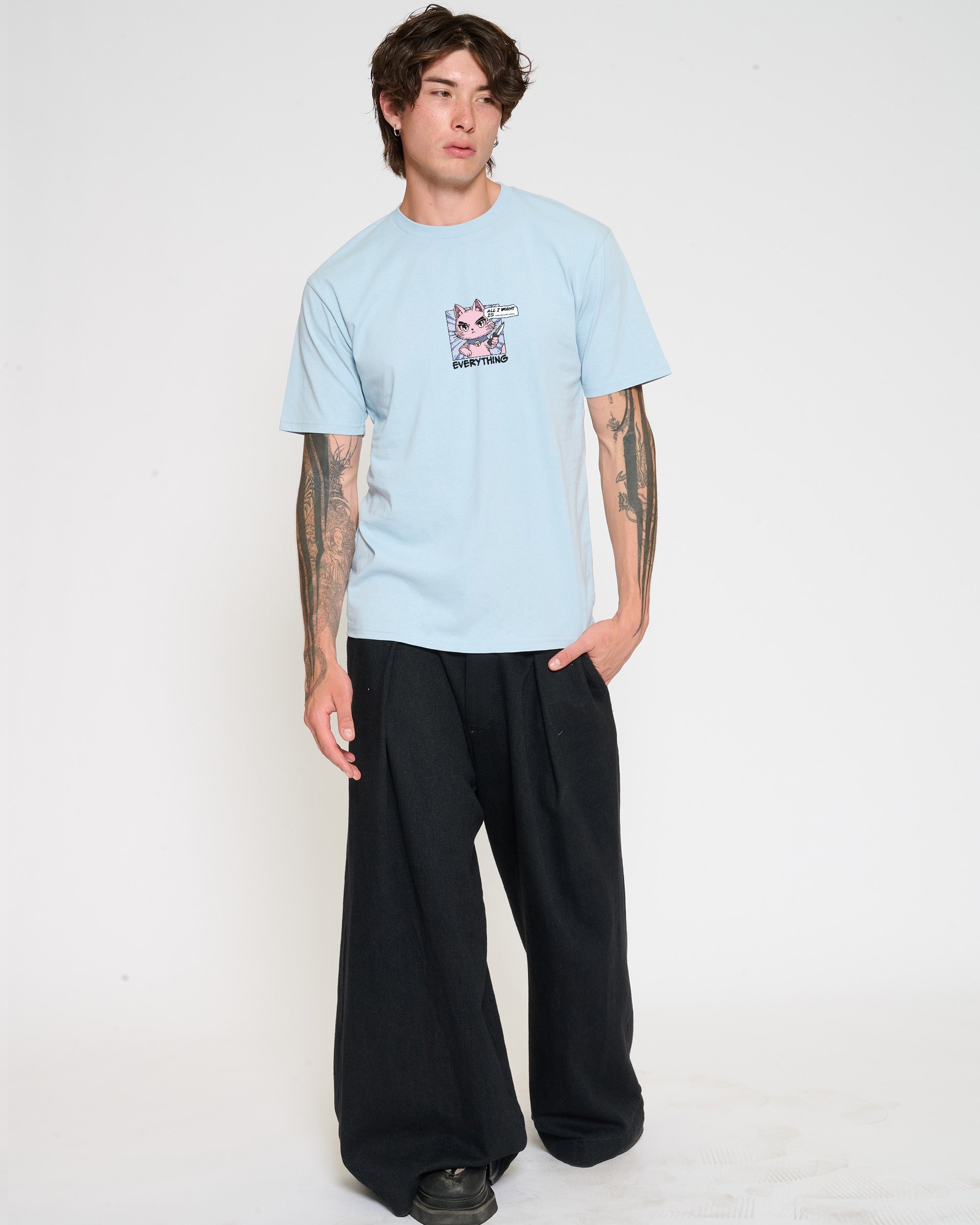All I Want Is Everything Pale Blue T-Shirt