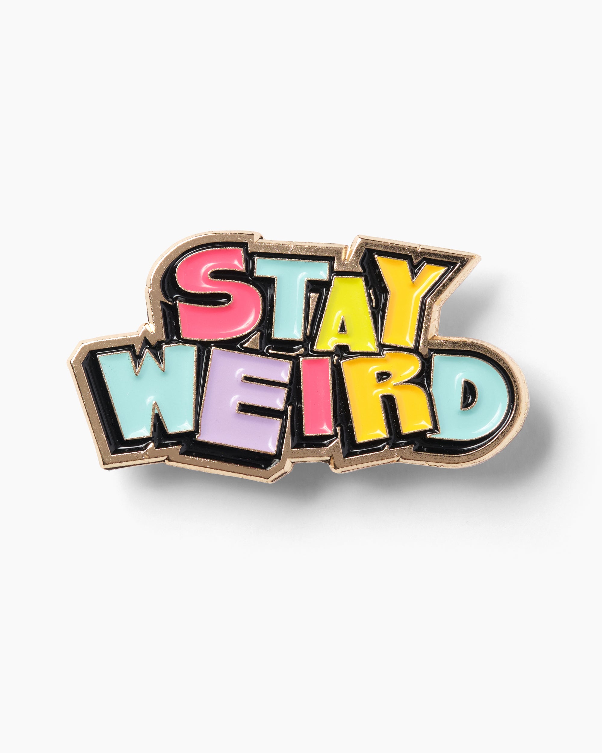 Stay Weird Enamel Pin