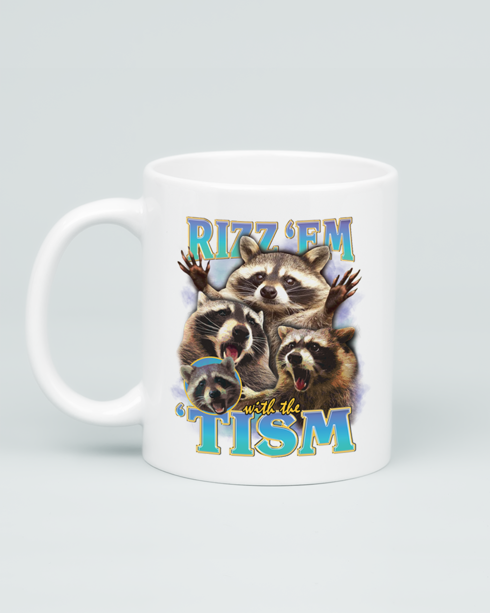 Rizz 'Em With the 'Tism Mug
