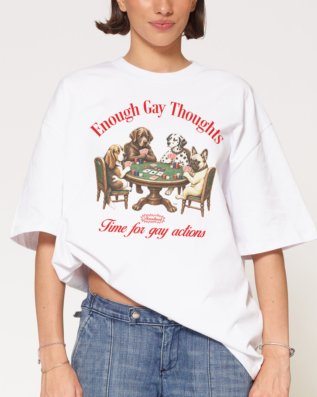 Enough Gay Thoughts White Oversized Tee