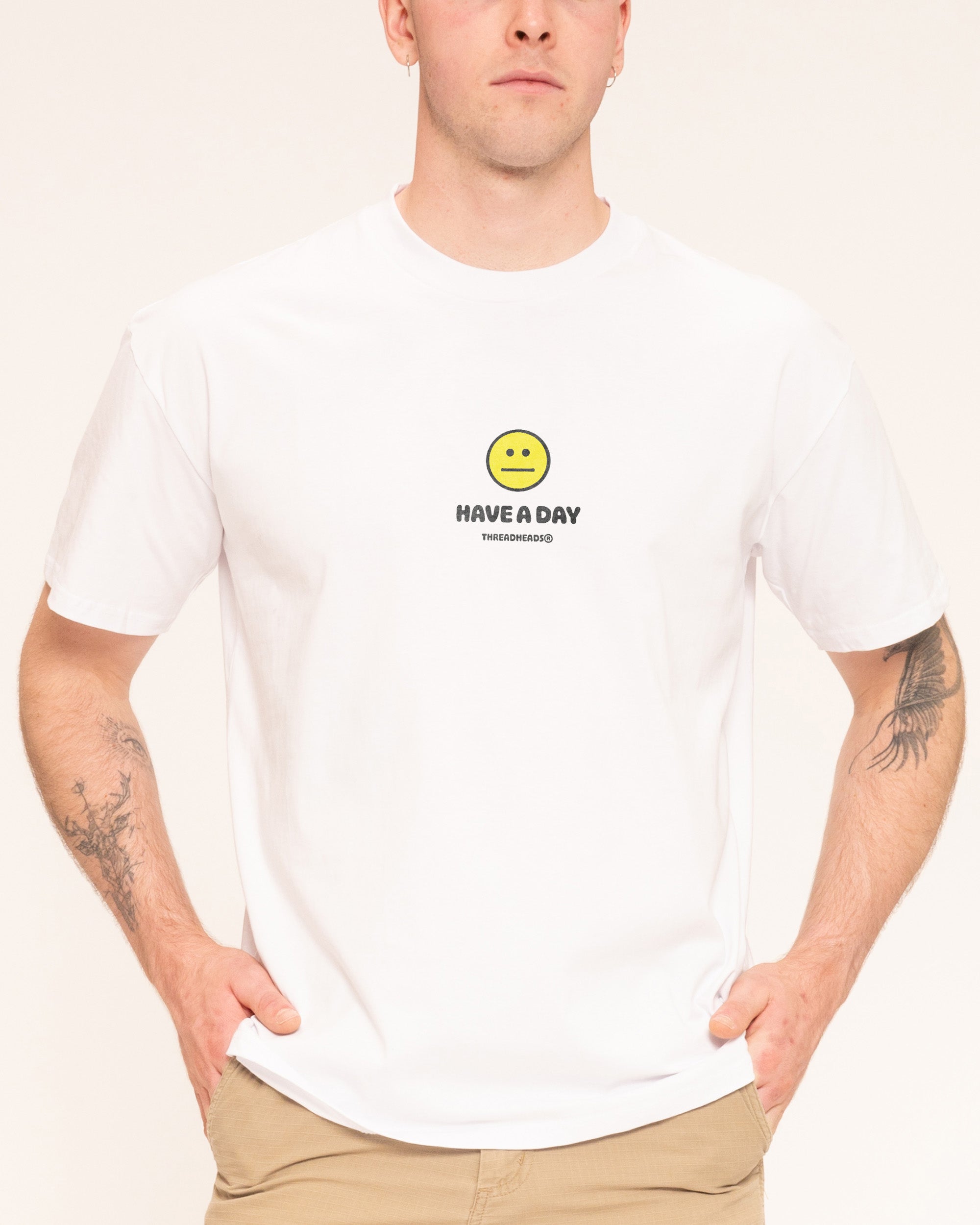 Have A Day White T-Shirt
