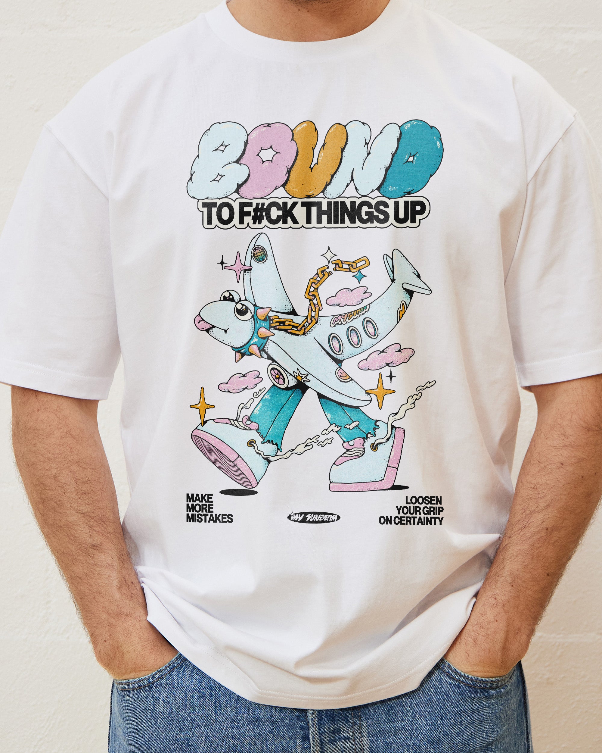 Bound to F#ck Things Up T-Shirt Australia Online White