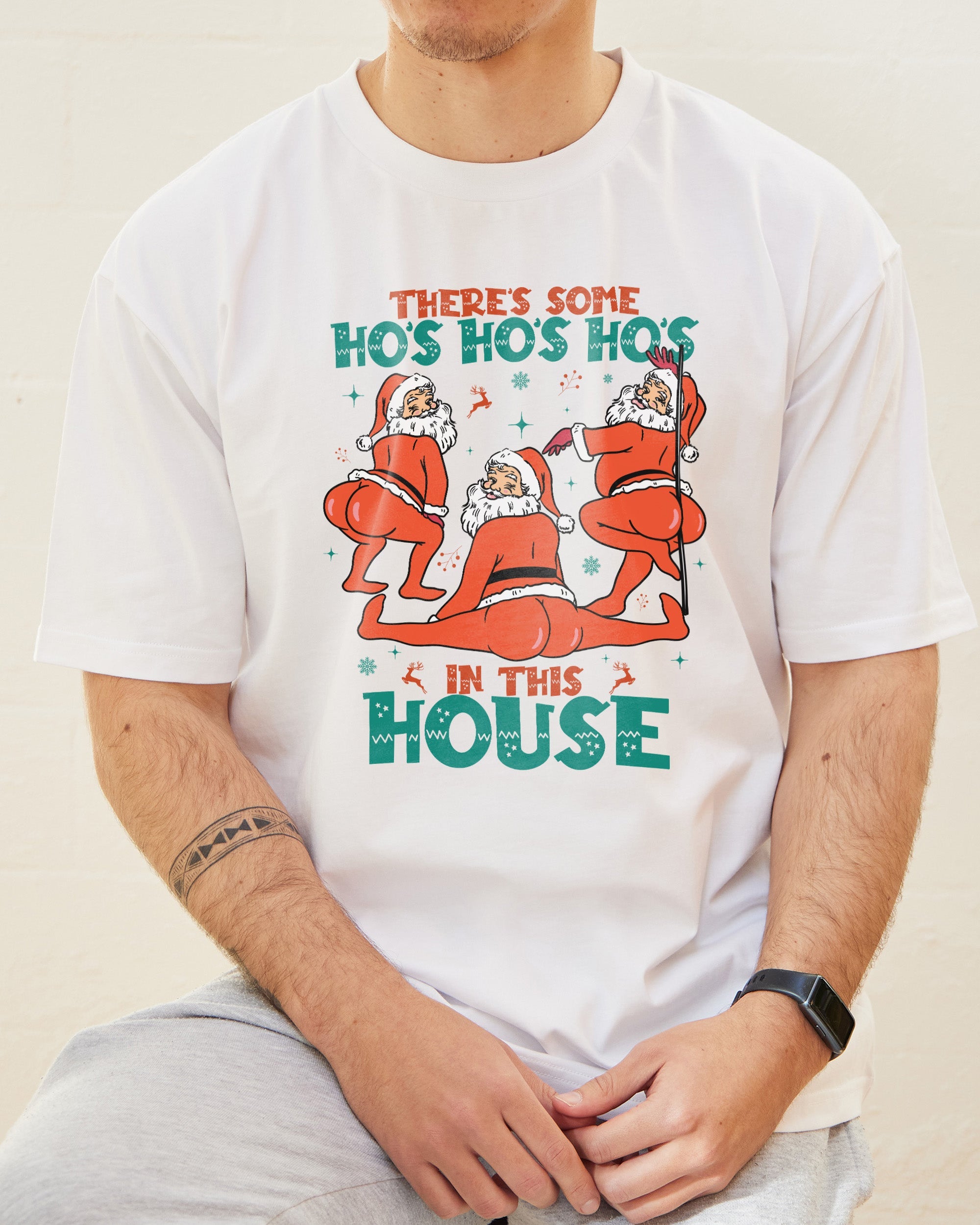 There's Some Ho's Ho's Ho's in This House T-Shirt Australia Online White