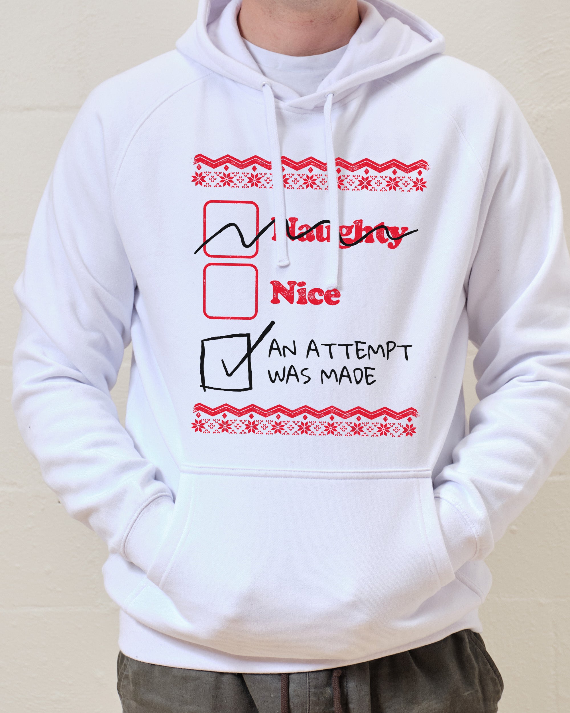 Naughty Nice an Attempt was Made Hoodie