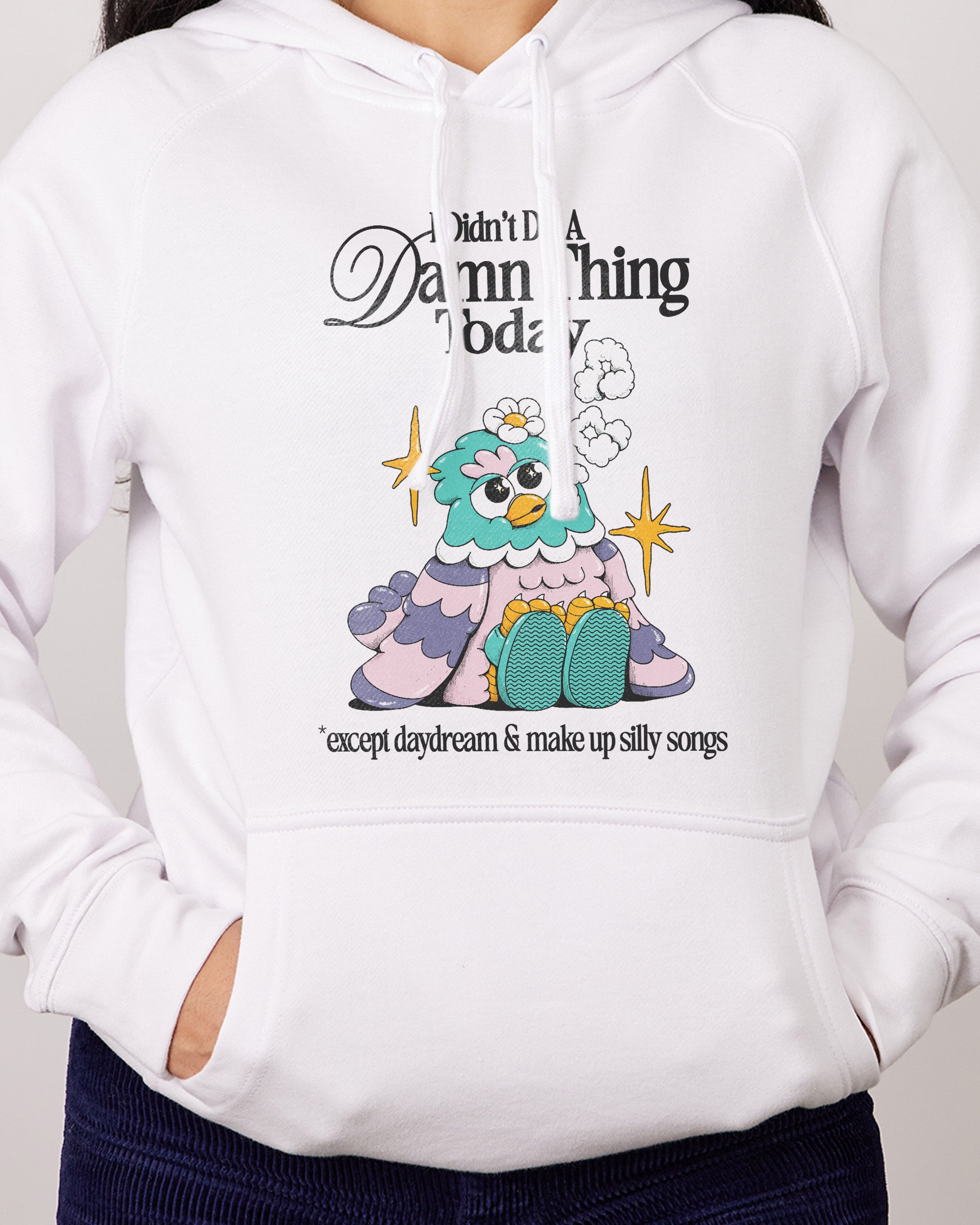 I Didn't Do a Damn Thing Today Hoodie Australia Online White