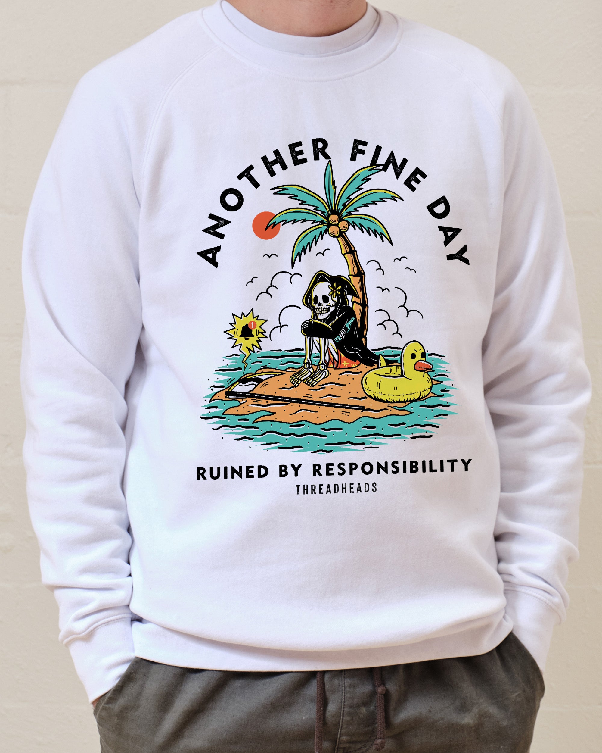 Another Fine Day Ruined by Responsibility Sweater Australia Online