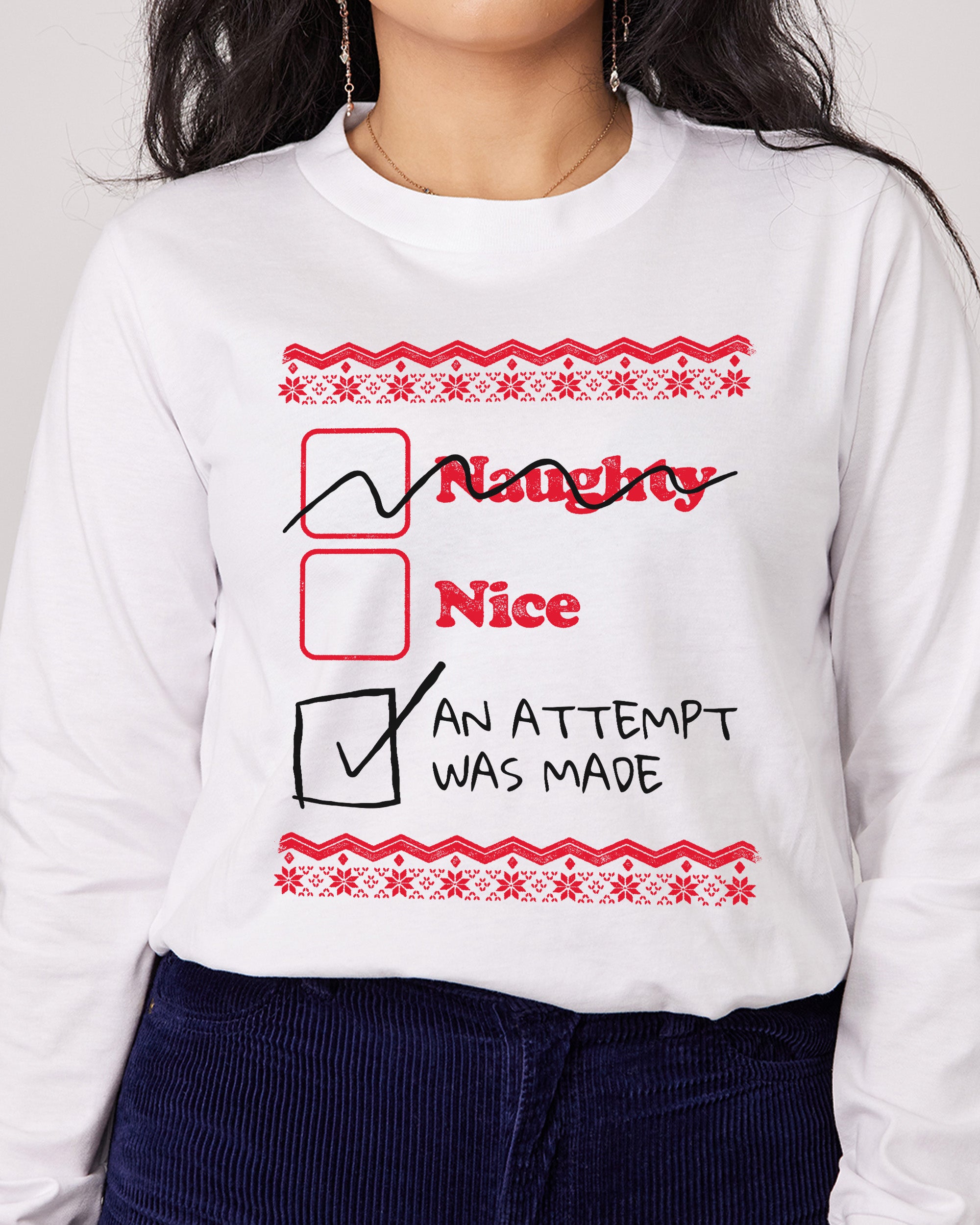 Naughty Nice an Attempt was Made Long Sleeve