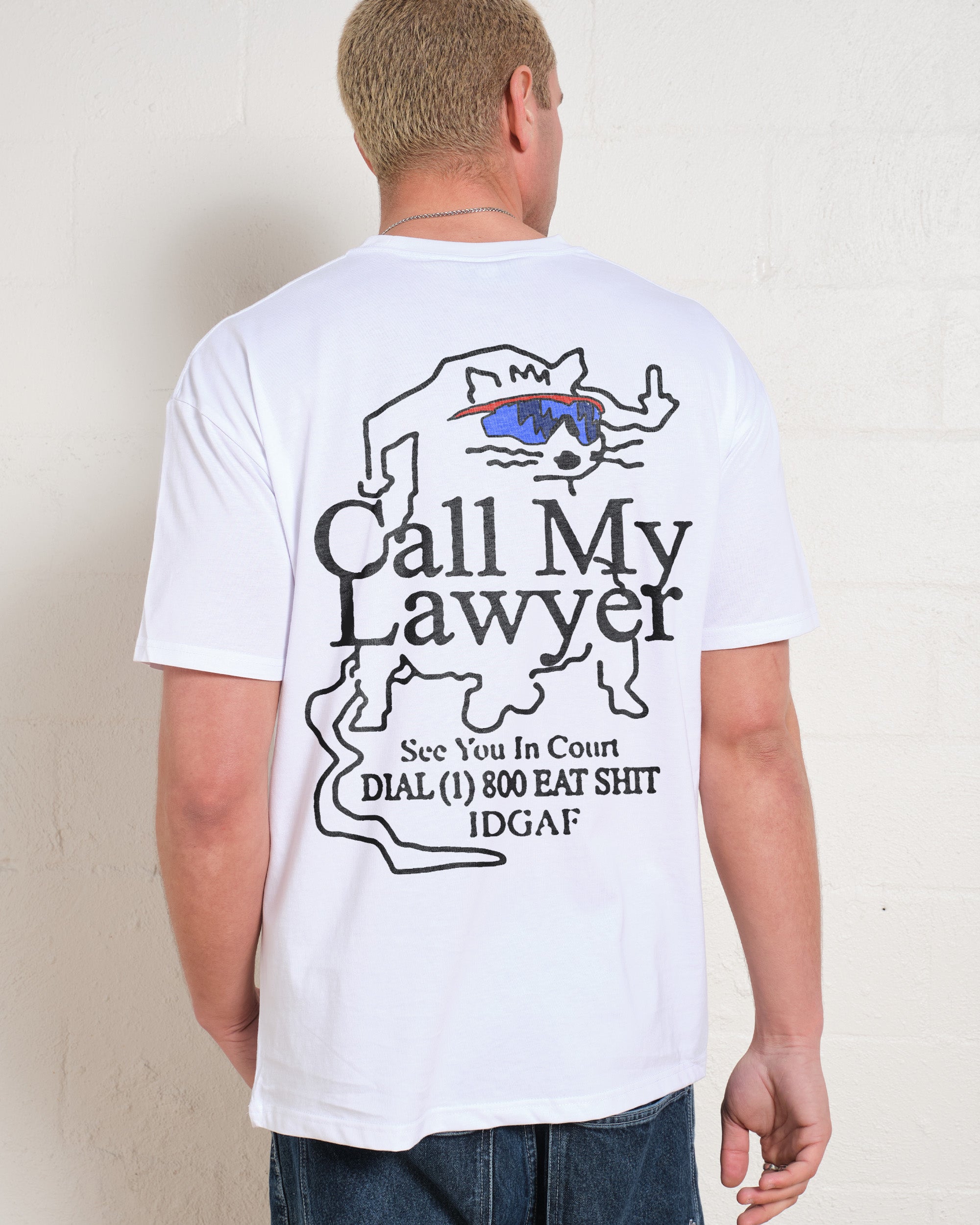 Call My Lawyer T-Shirt