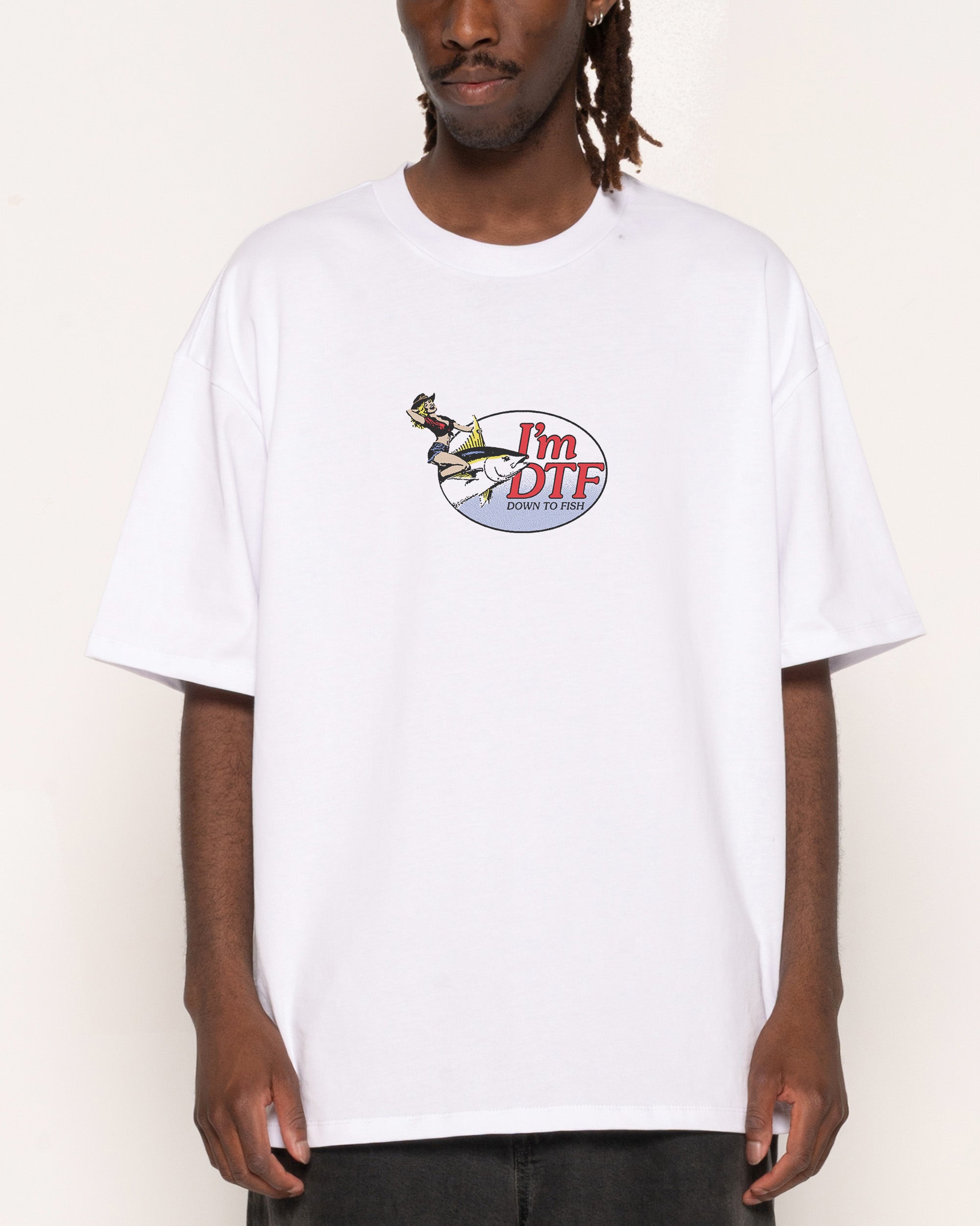 I'm DTF! White Oversized Tee