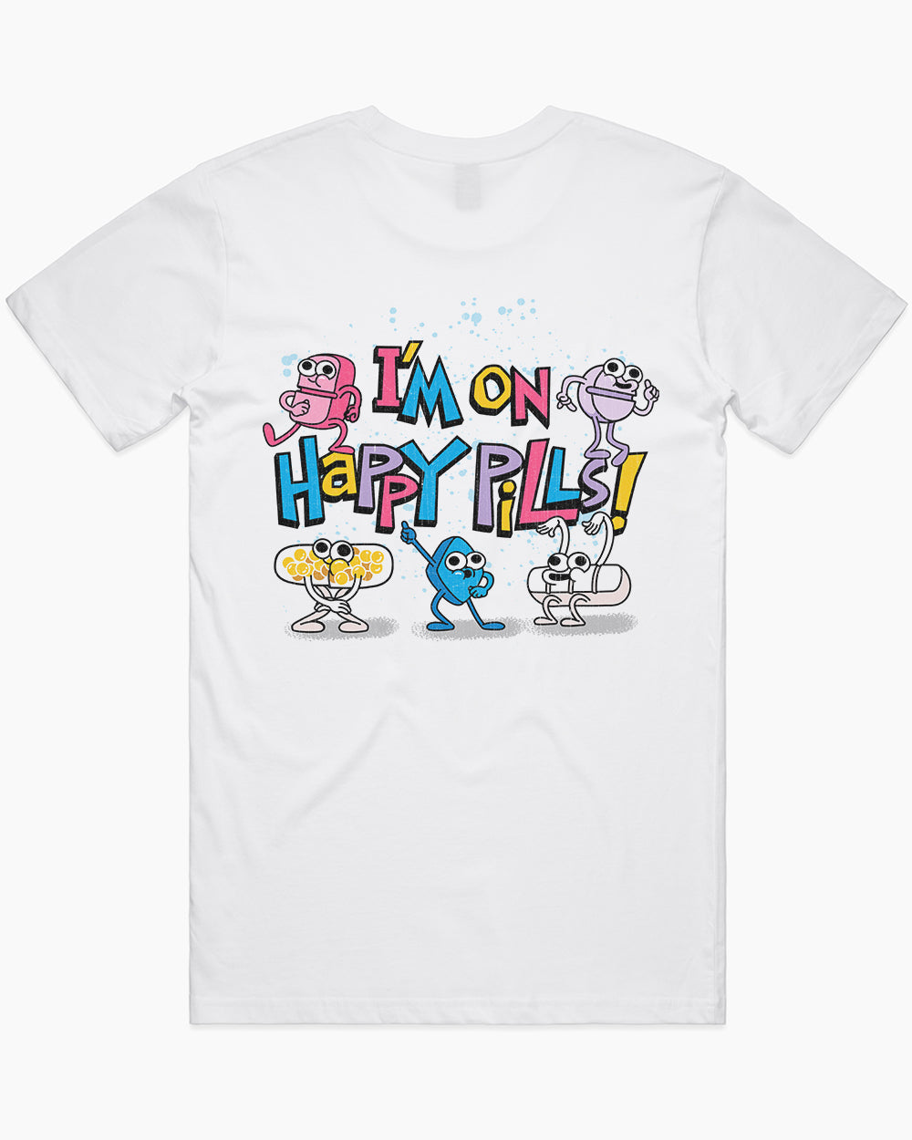 I'm On Happy Pills 2 T-Shirt Australia Online #colour_white