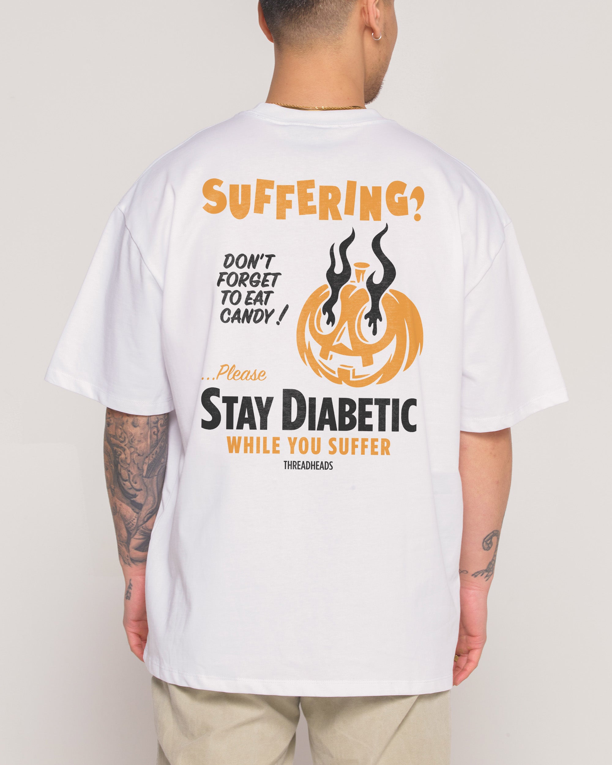 Stay Diabetic While You Suffer Oversized Tee Australia Threadheads Online