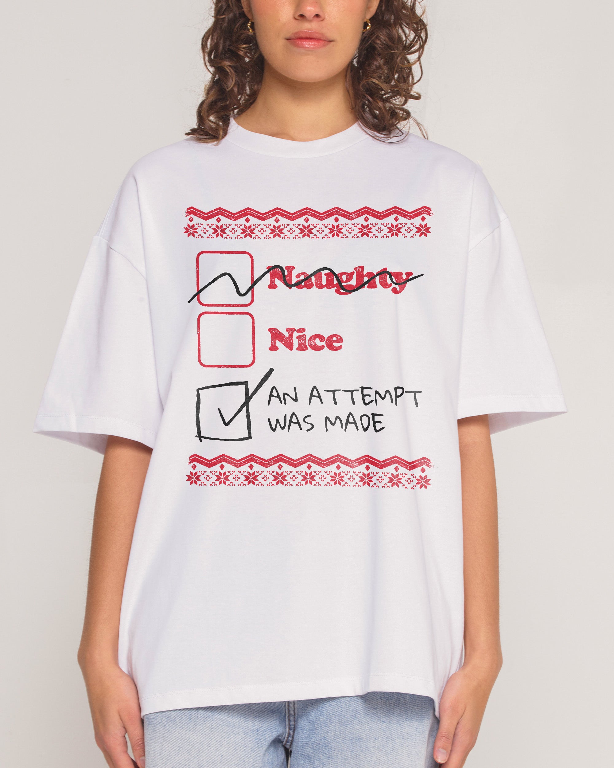 Naughty Nice an Attempt was Made Oversized Tee