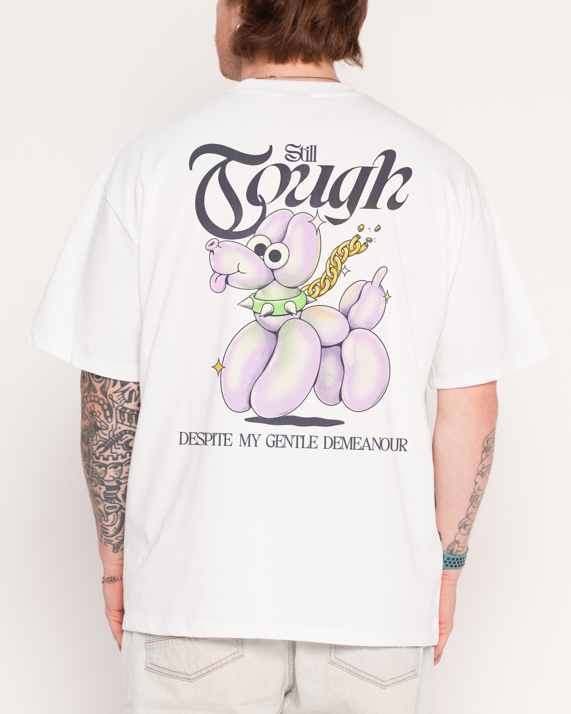 Still Tough Despite My Gentle Demeanour White Oversized Tee