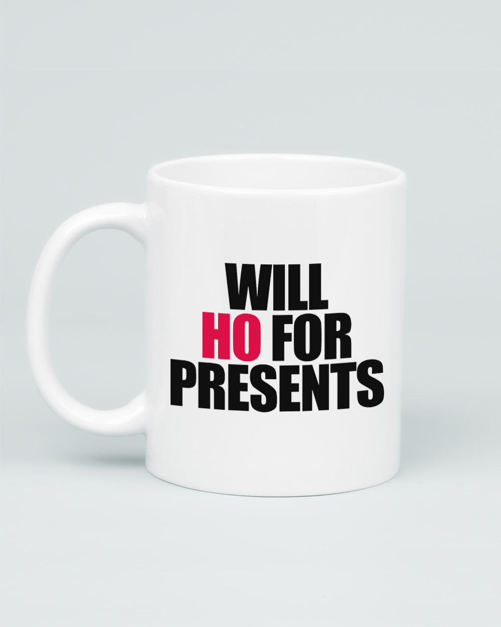 Will Ho For Presents Mug