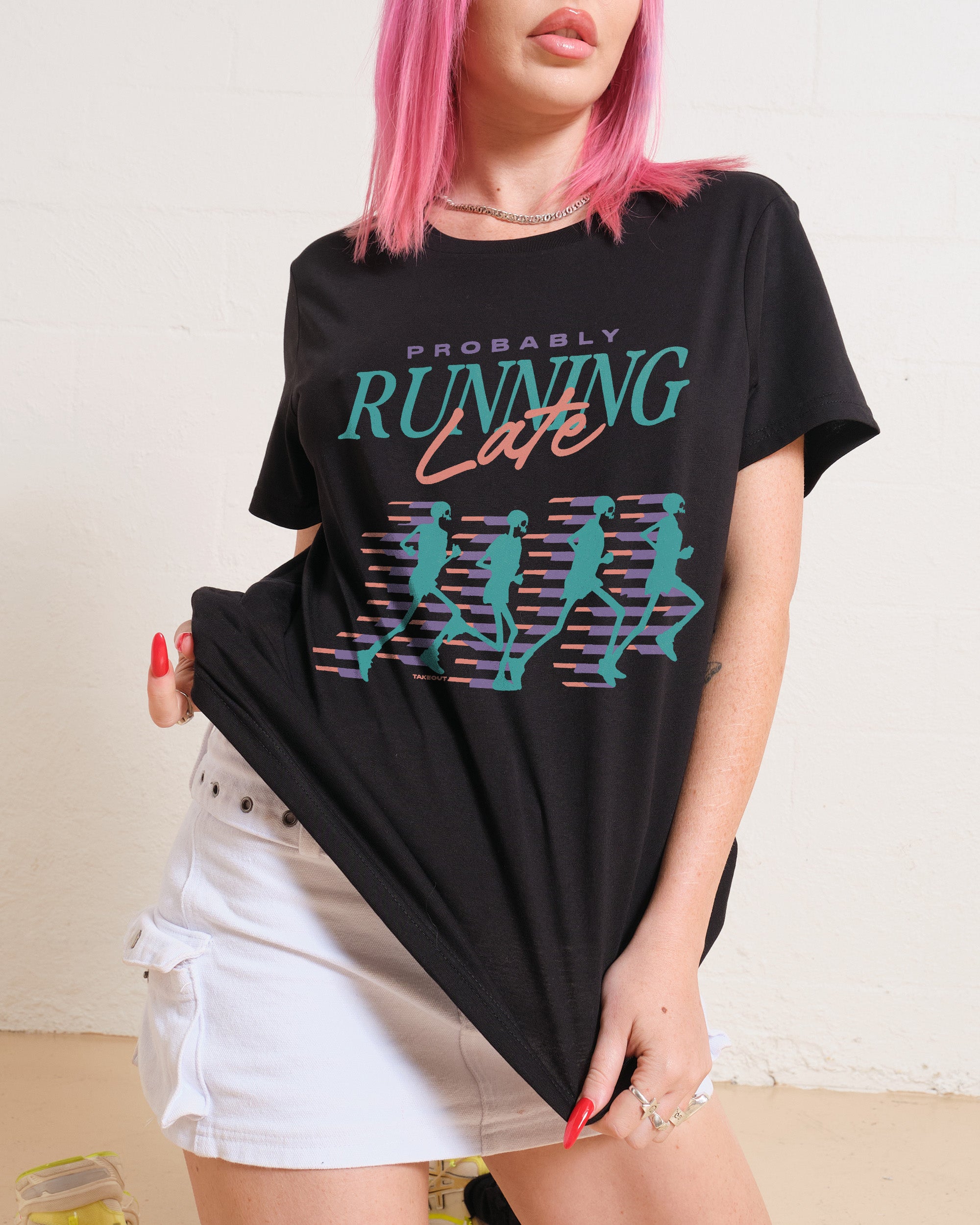 Probably Running Late T-Shirt #gender_women's