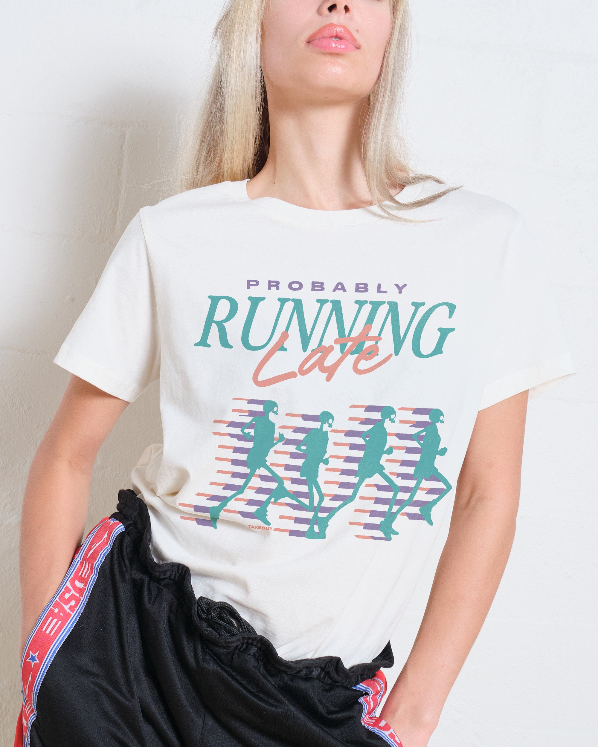 Probably Running Late T-Shirt #gender_women's