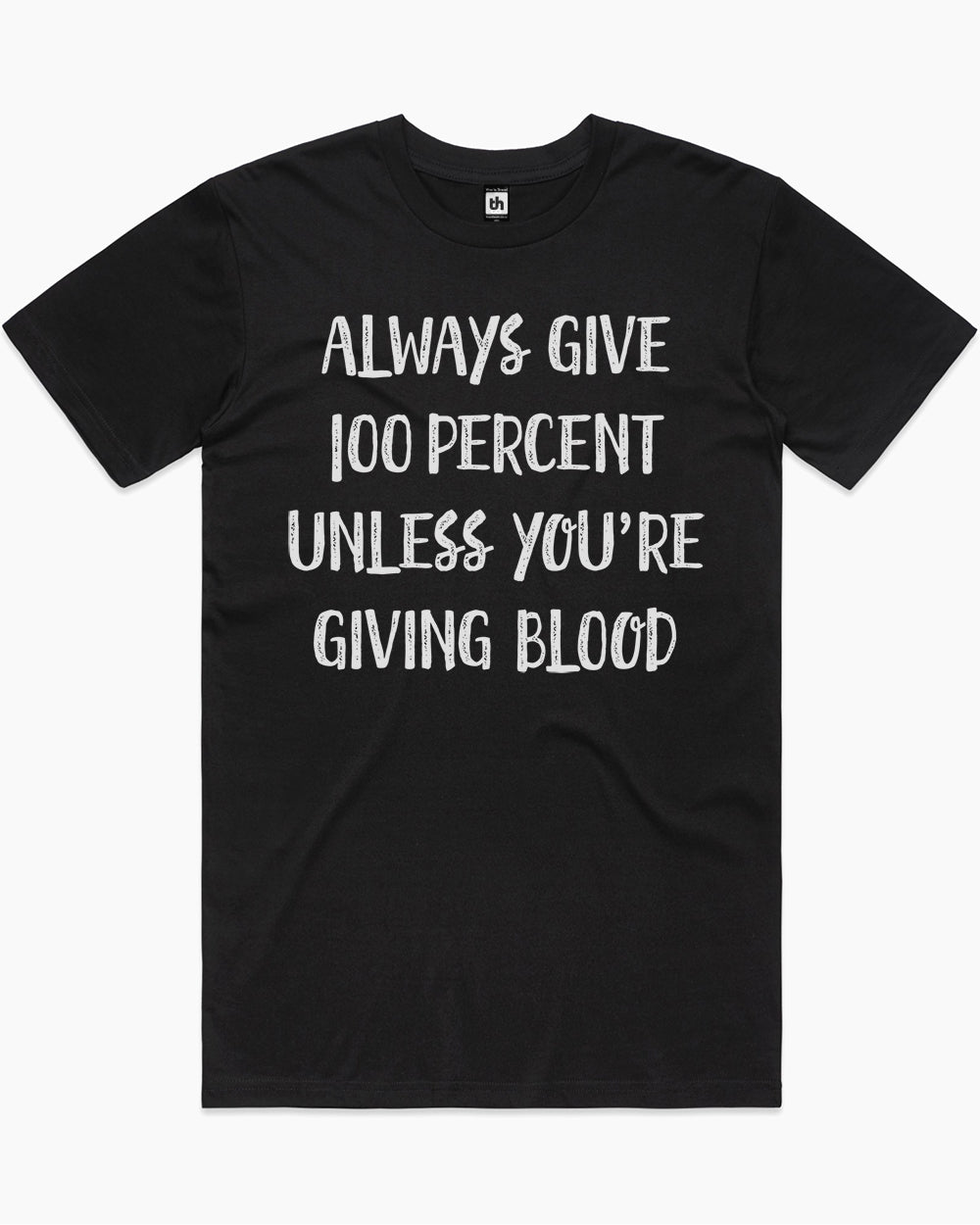 Always Give 100% T-Shirt Australia Online #colour_black