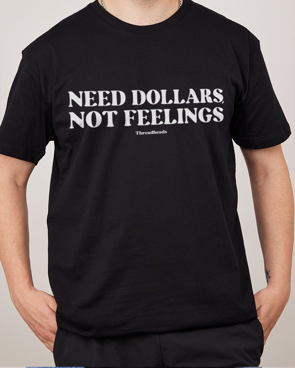 Need Dollars, Not Feelings T-Shirt Australia Online #colour_black