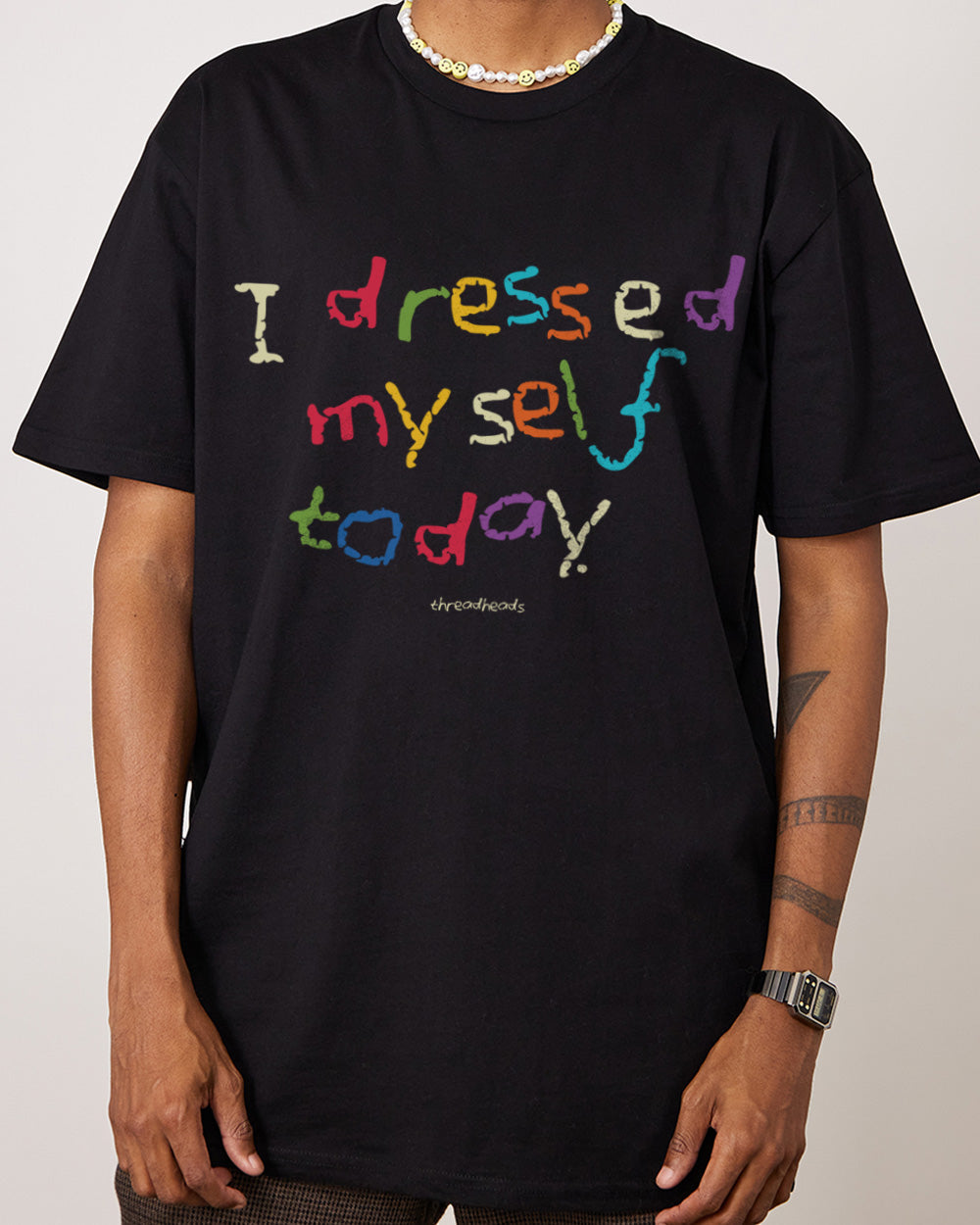 I Dressed Myself Today T-Shirt Australia Online #colour_black