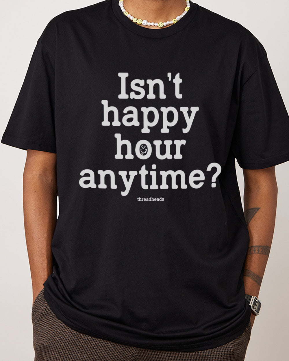 Isn't Happy Hour Anytime? T-Shirt Australia Online #colour_black